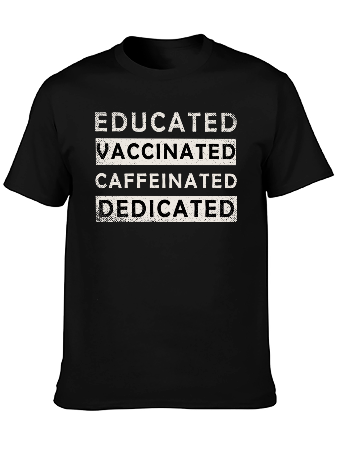Black Educated Vaccinated Caffeinated Dedicated T-Shirt view 3