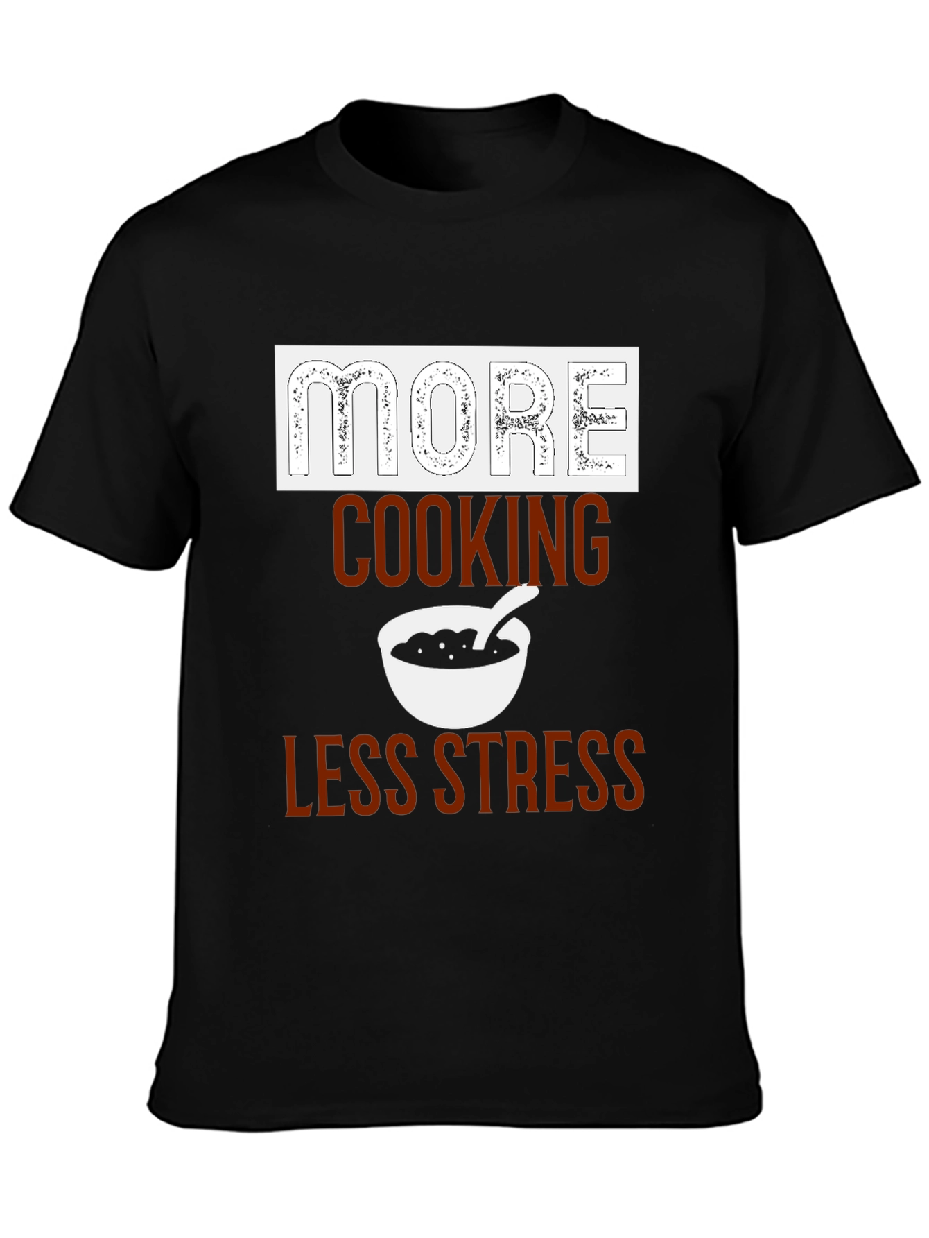 Black More Cooking Less Stress Graphic T-Shirt view 3