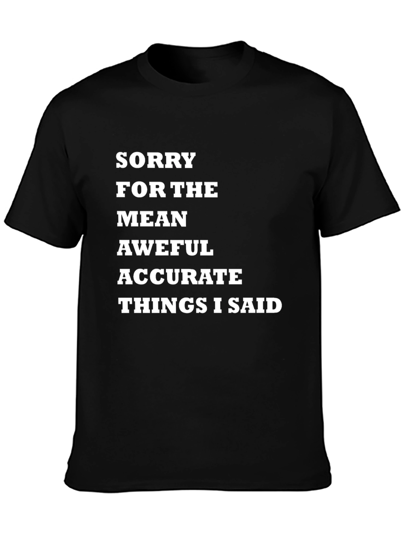 Black Funny Sarcastic Apology T-Shirt view 3