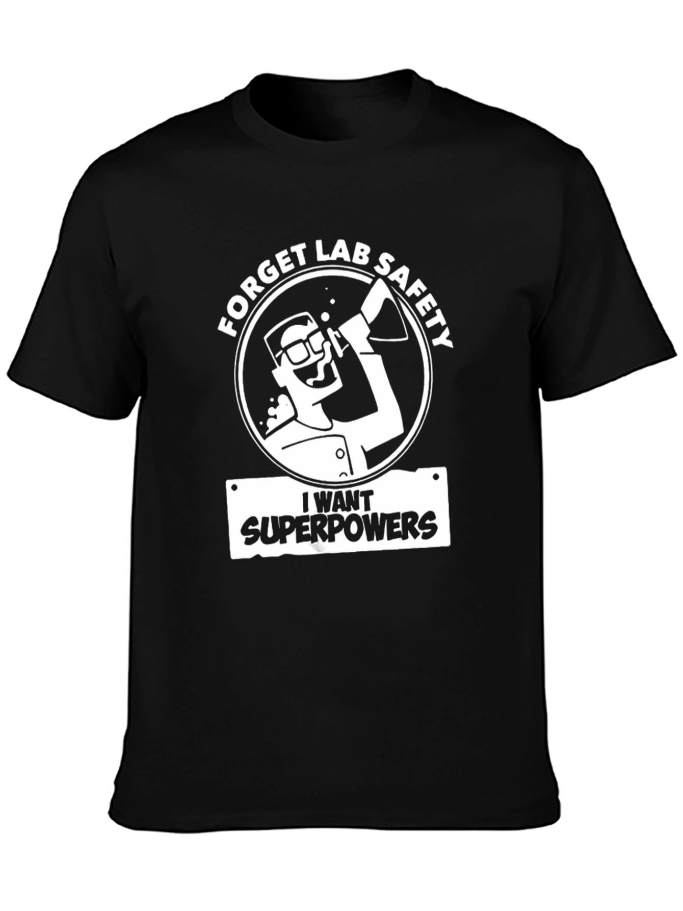 Black Forget Lab Safety T-Shirt - I Want Superpowers! view 3