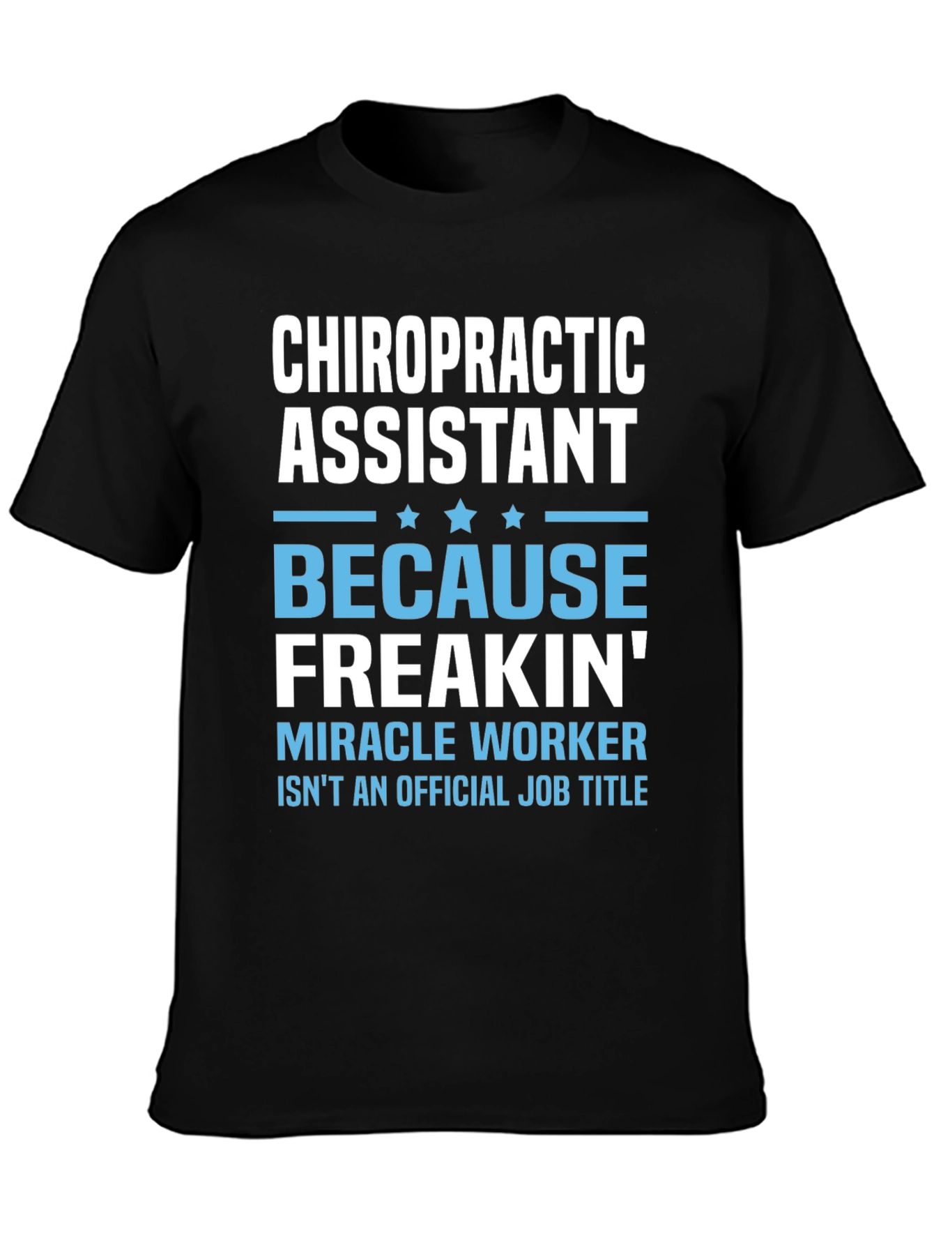 Black Chiropractic Assistant T-Shirt - Miracle Worker Edition view 3