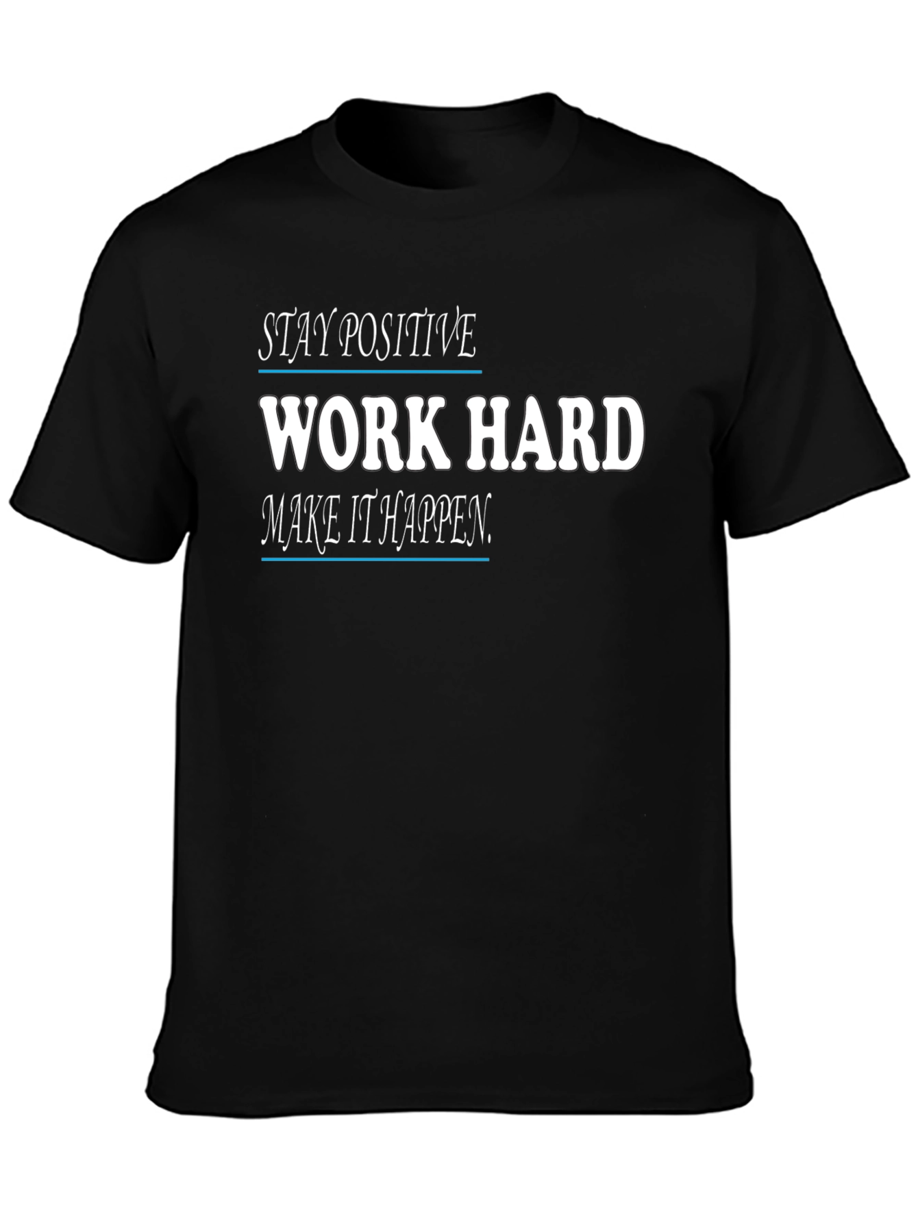 Black Motivational Black T-Shirt: Stay Positive, Work Hard view 3