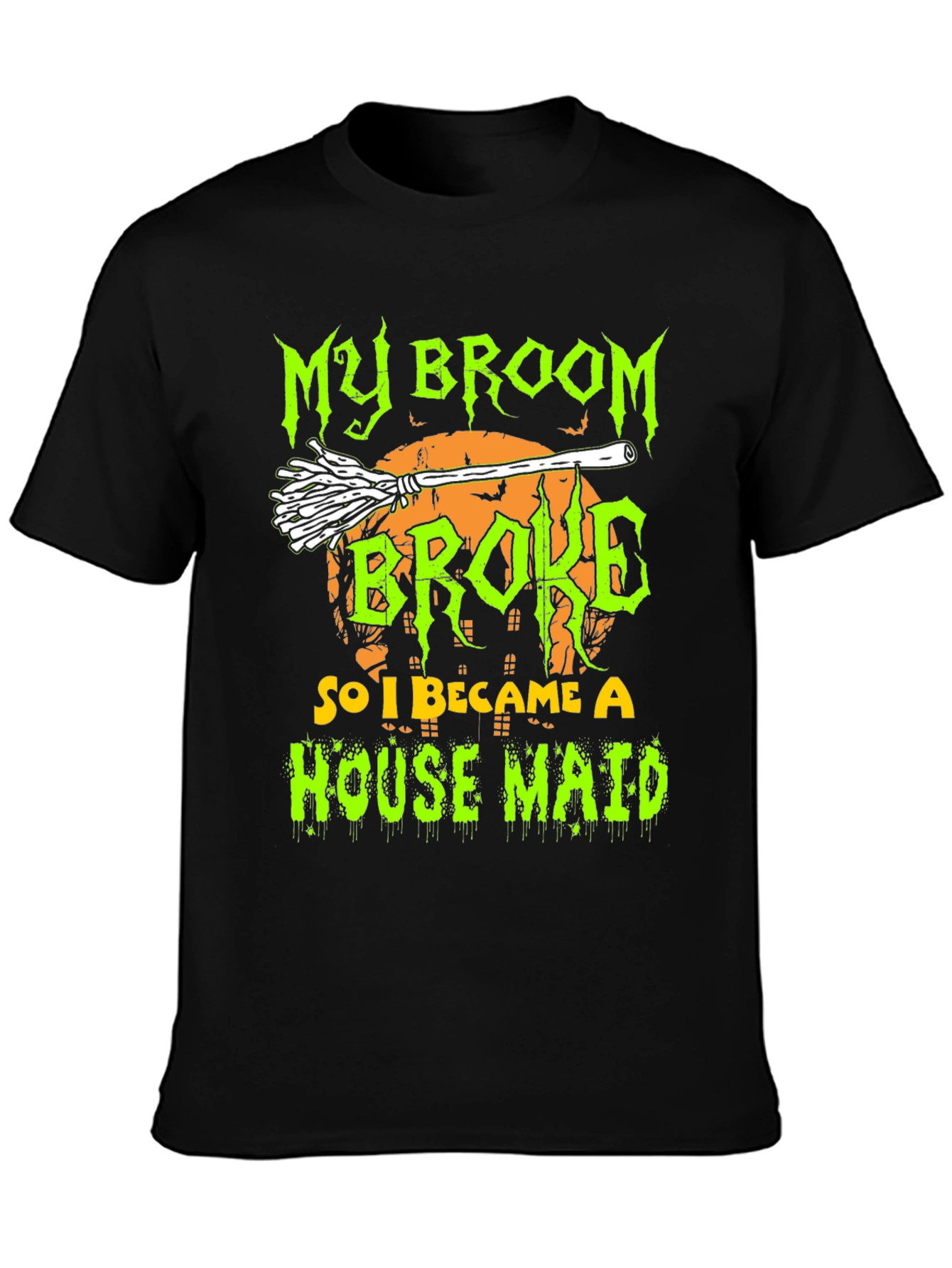 Black My Broom Broke, House Maid Halloween T-Shirt view 3
