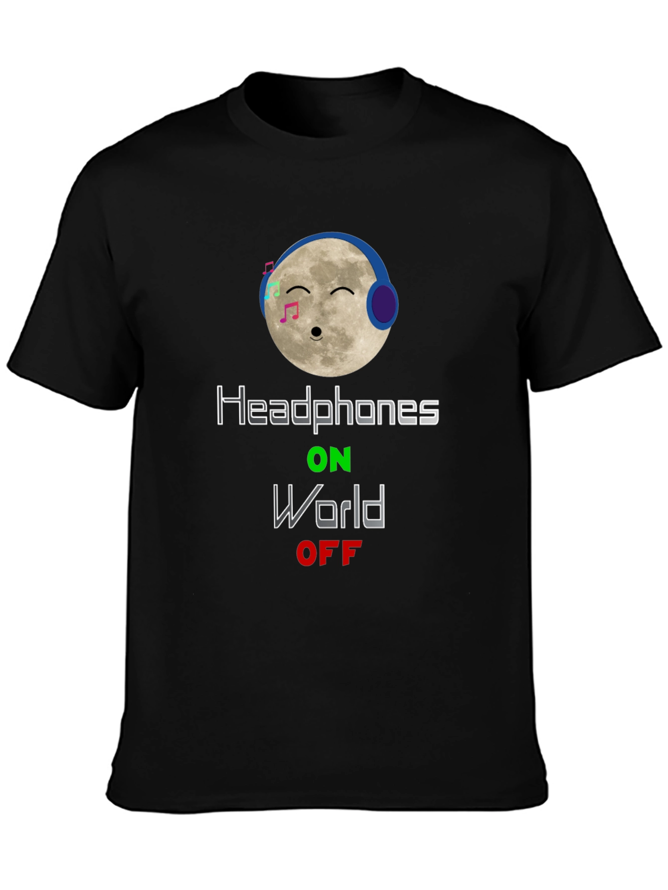 Black Headphones On World Off T-Shirt - Moon Music Design view 3