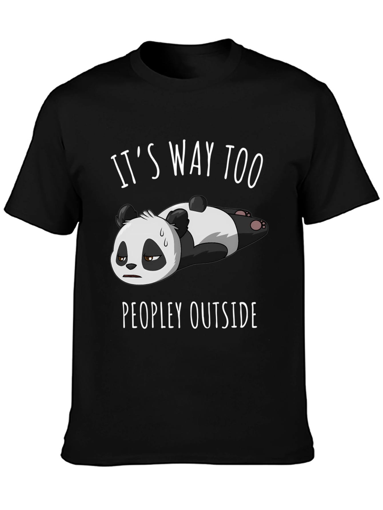 Black Funny Panda T-Shirt: "It's Way Too Peopley Outside" view 3