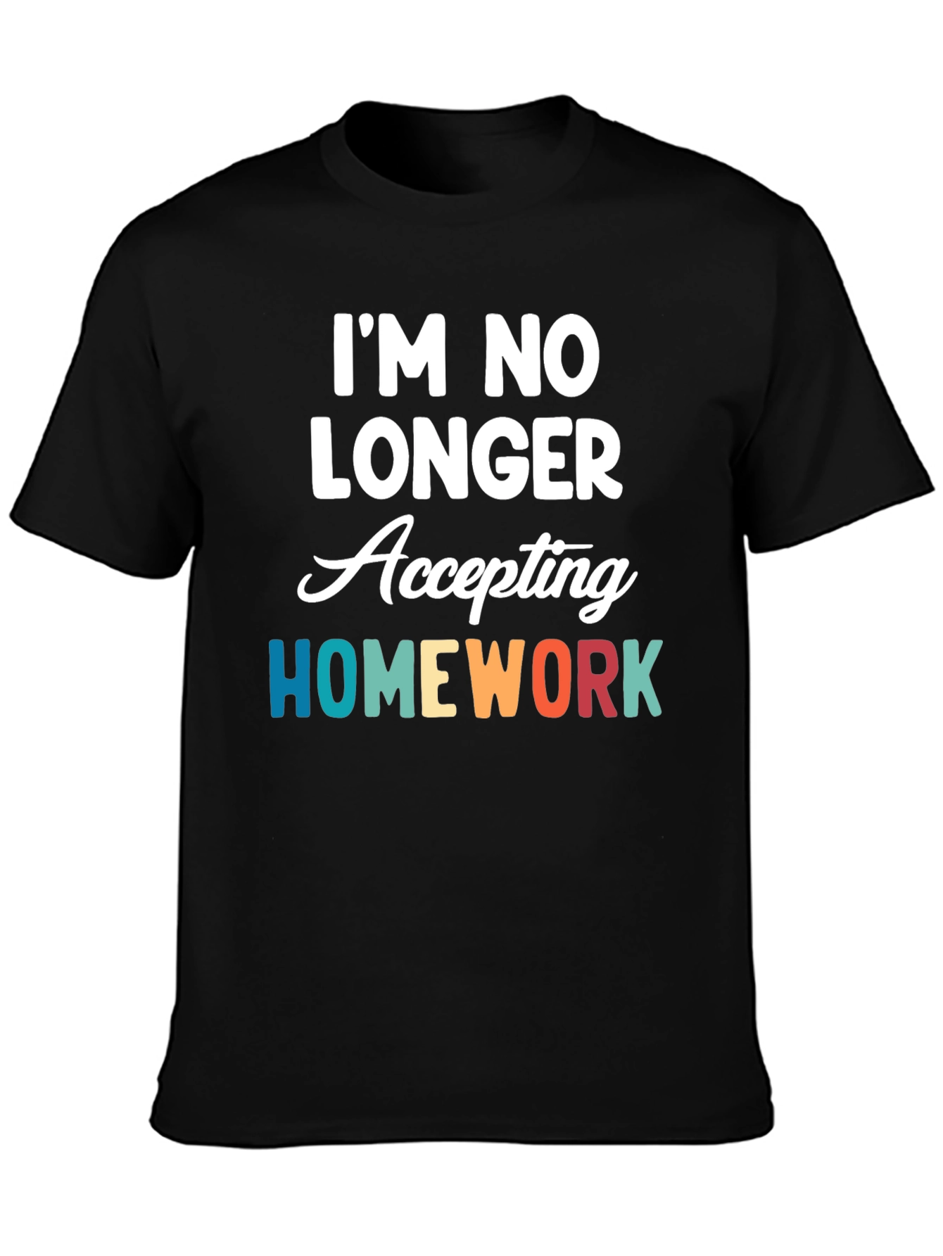 Black I'm No Longer Accepting Homework Graphic Tee view 3