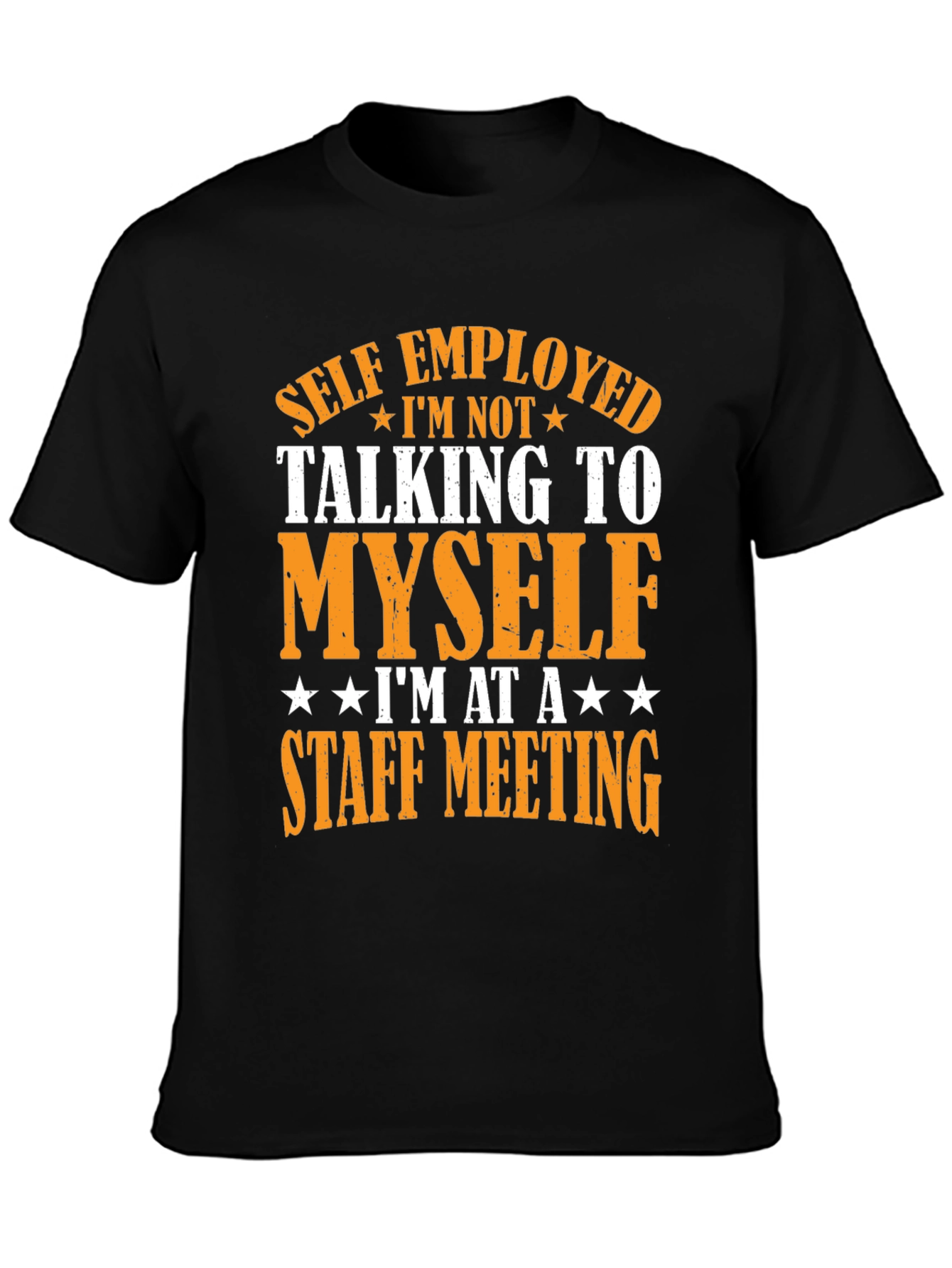 Black Self Employed Staff Meeting T-Shirt - Funny Novelty Tee view 3