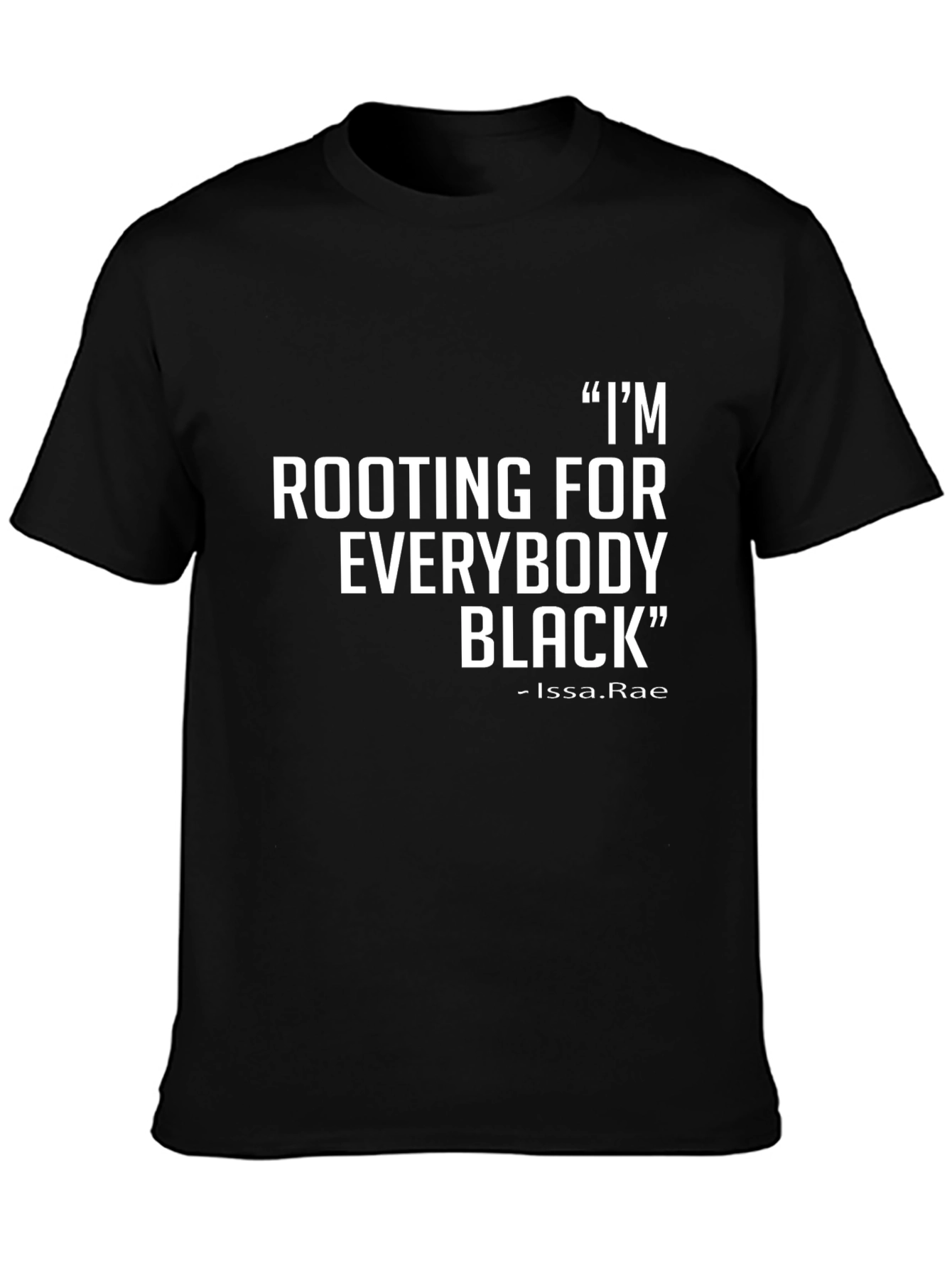 Black Rooting for Everybody Black T-Shirt view 3