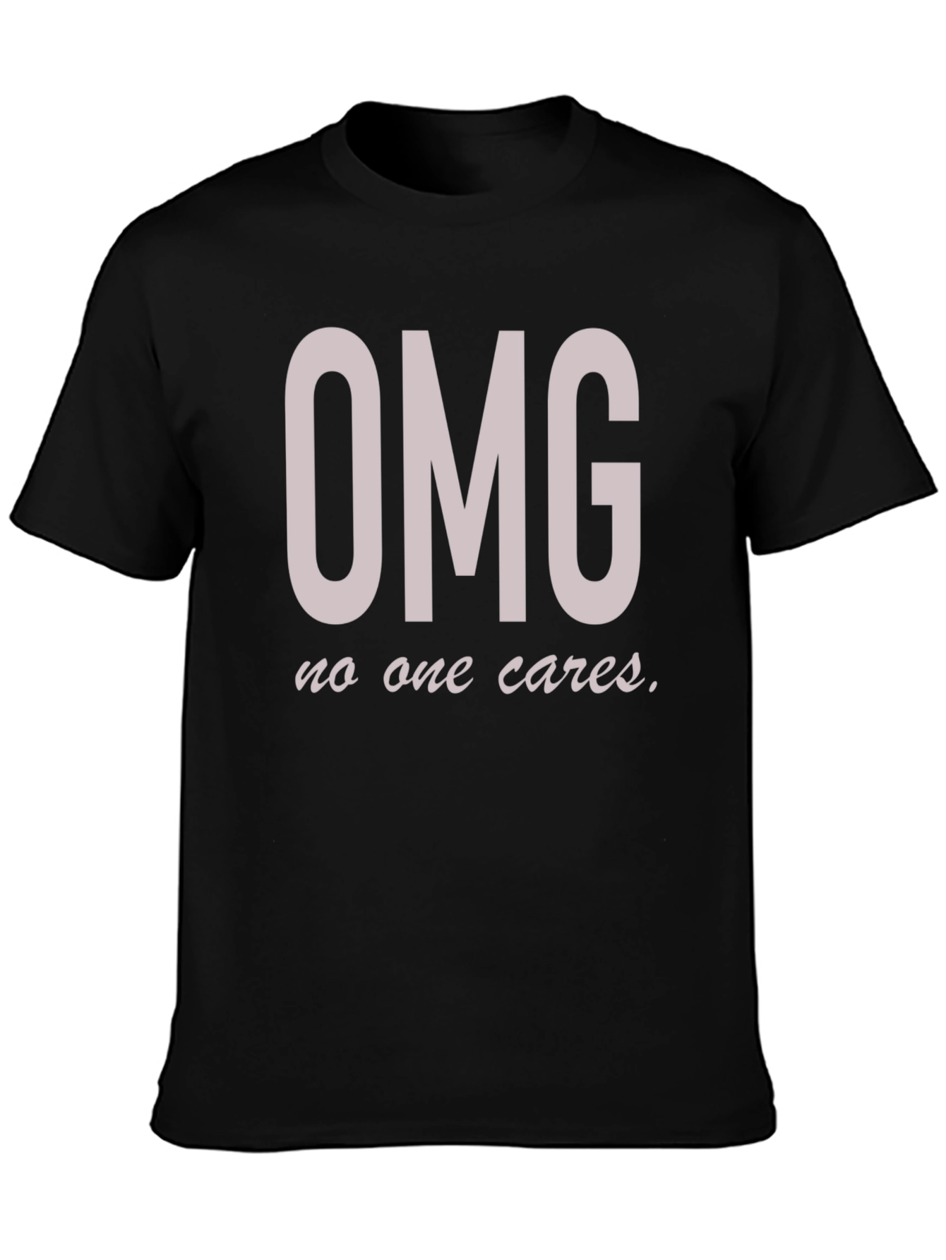 Black OMG No One Cares Funny Graphic Tee view 3