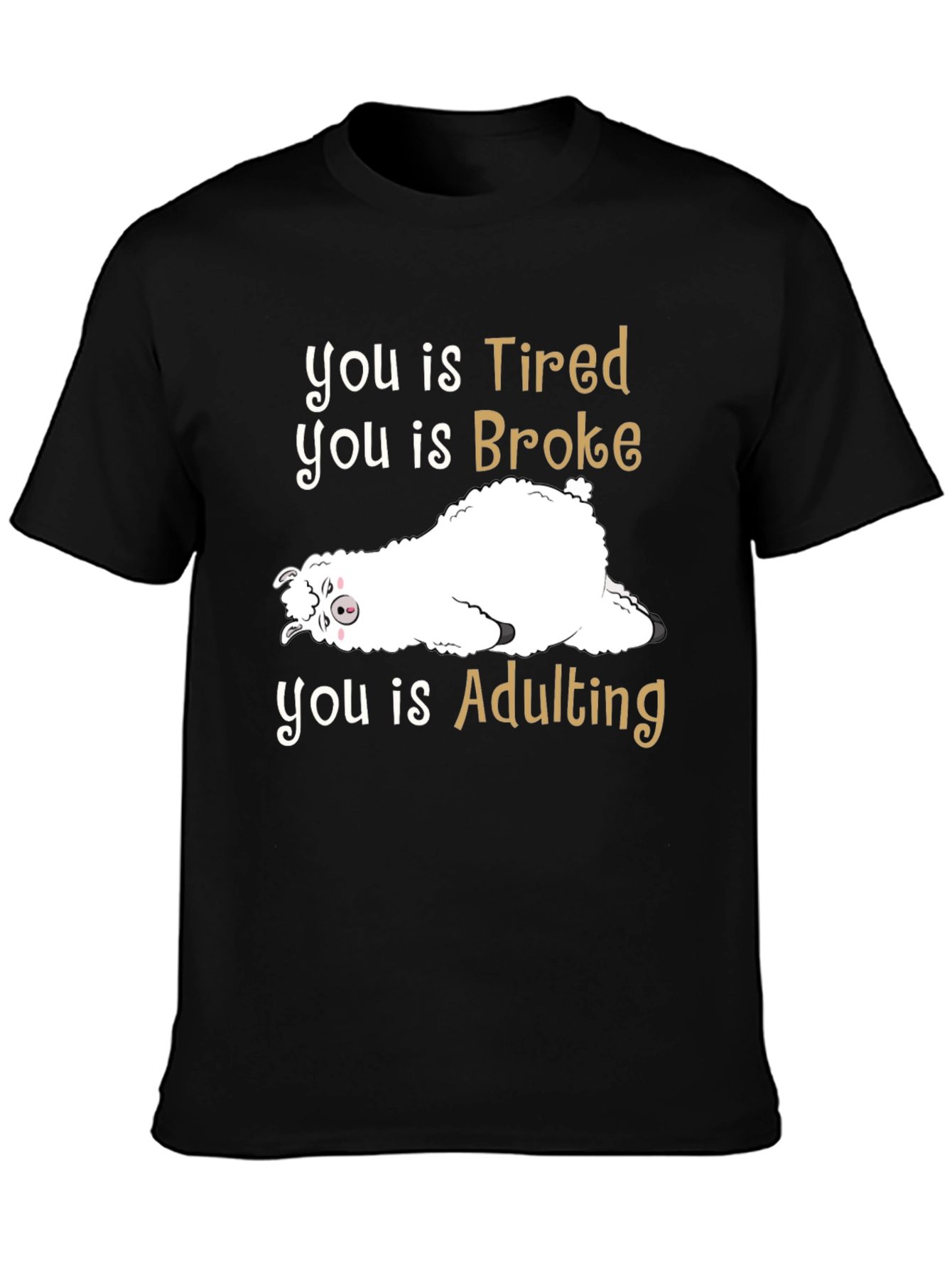Tired Broke Adulting Alpaca Graphic T-Shirt - 3