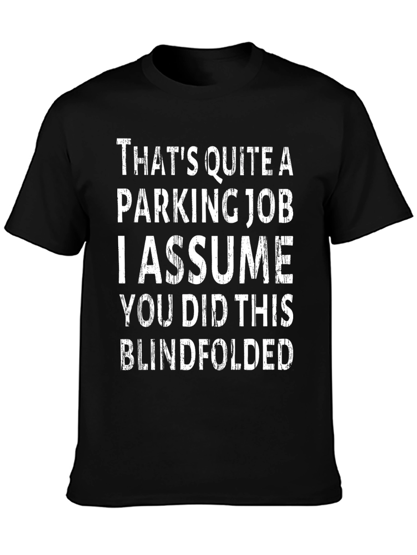 Black Humorous Parking Job T-Shirt: Blindfolded Driver Joke Tee view 3