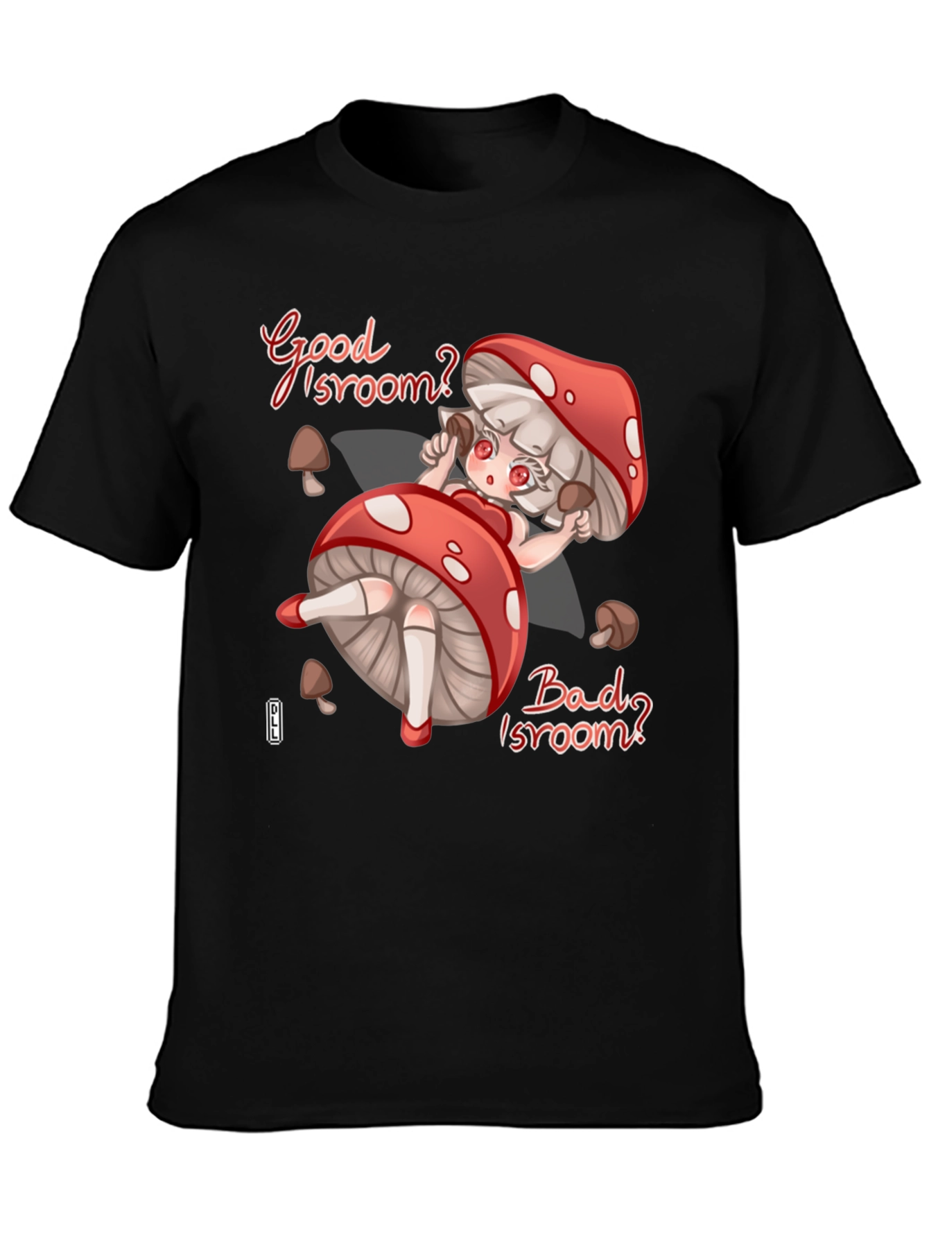 Black Good Isroom? T-Shirt - Funny Mushroom Girl Tee view 3