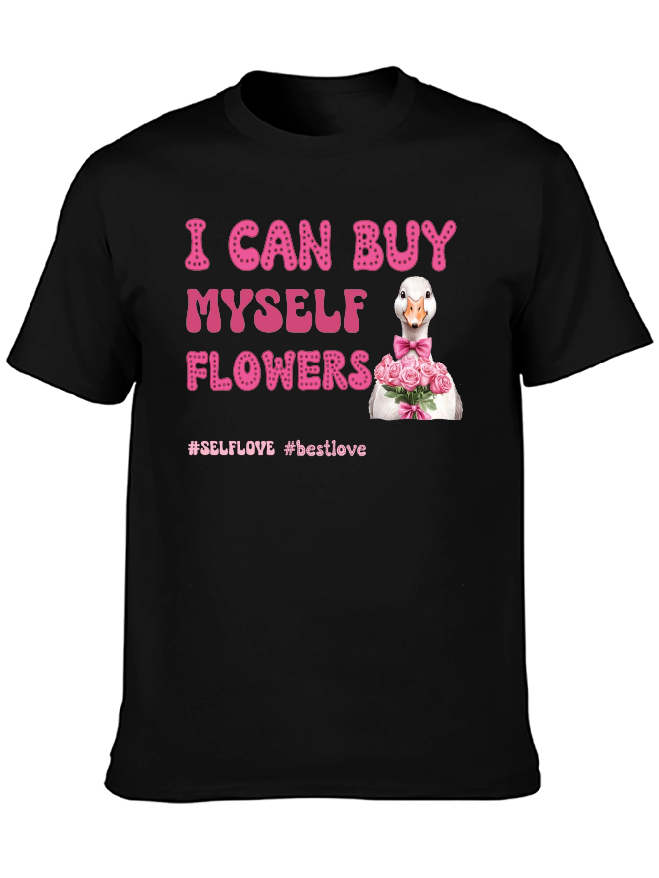 Black I Can Buy Myself Flowers Goose T-Shirt view 3