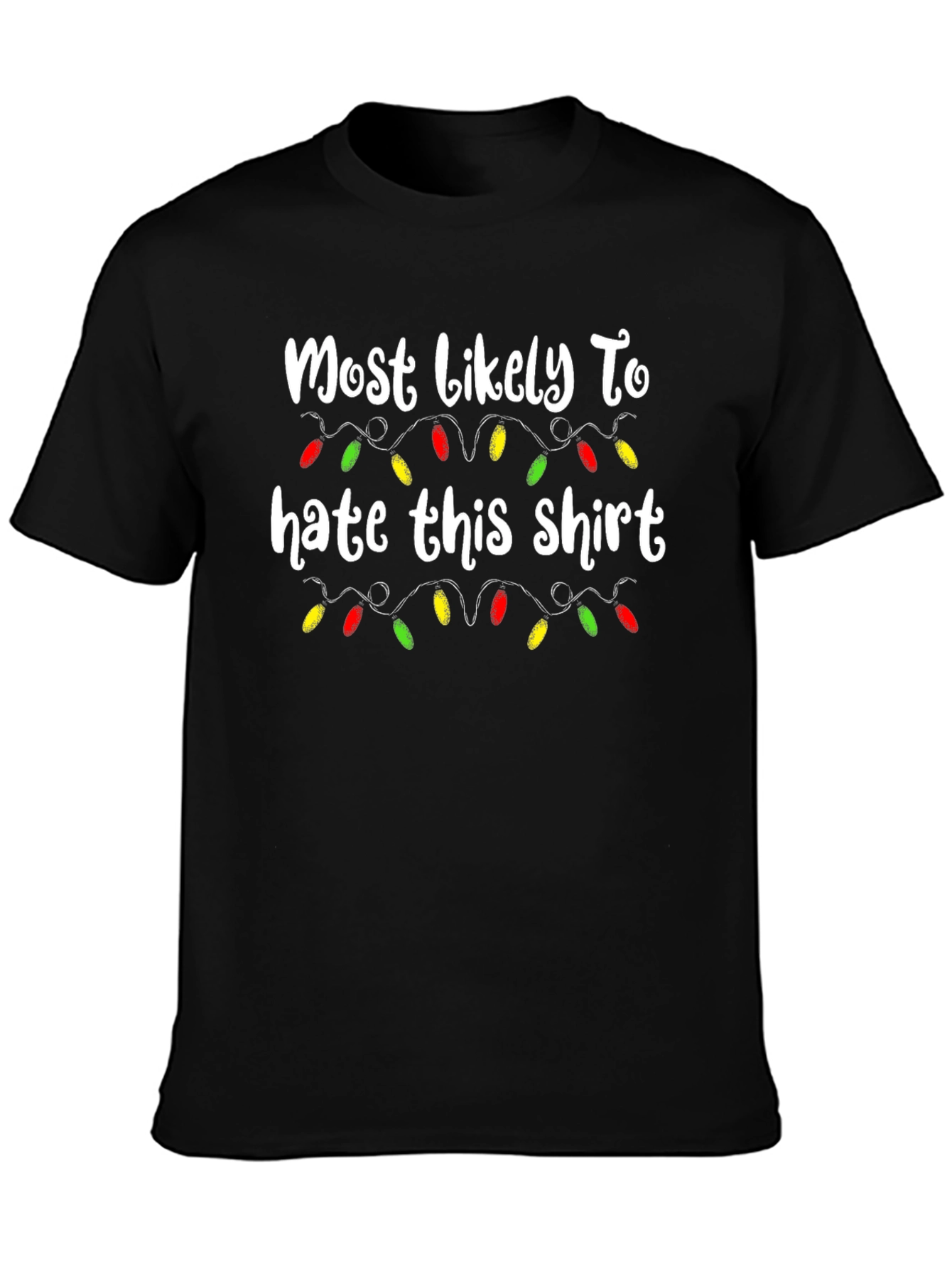 Black Most Likely To Hate This Shirt - Novelty T-Shirt view 3