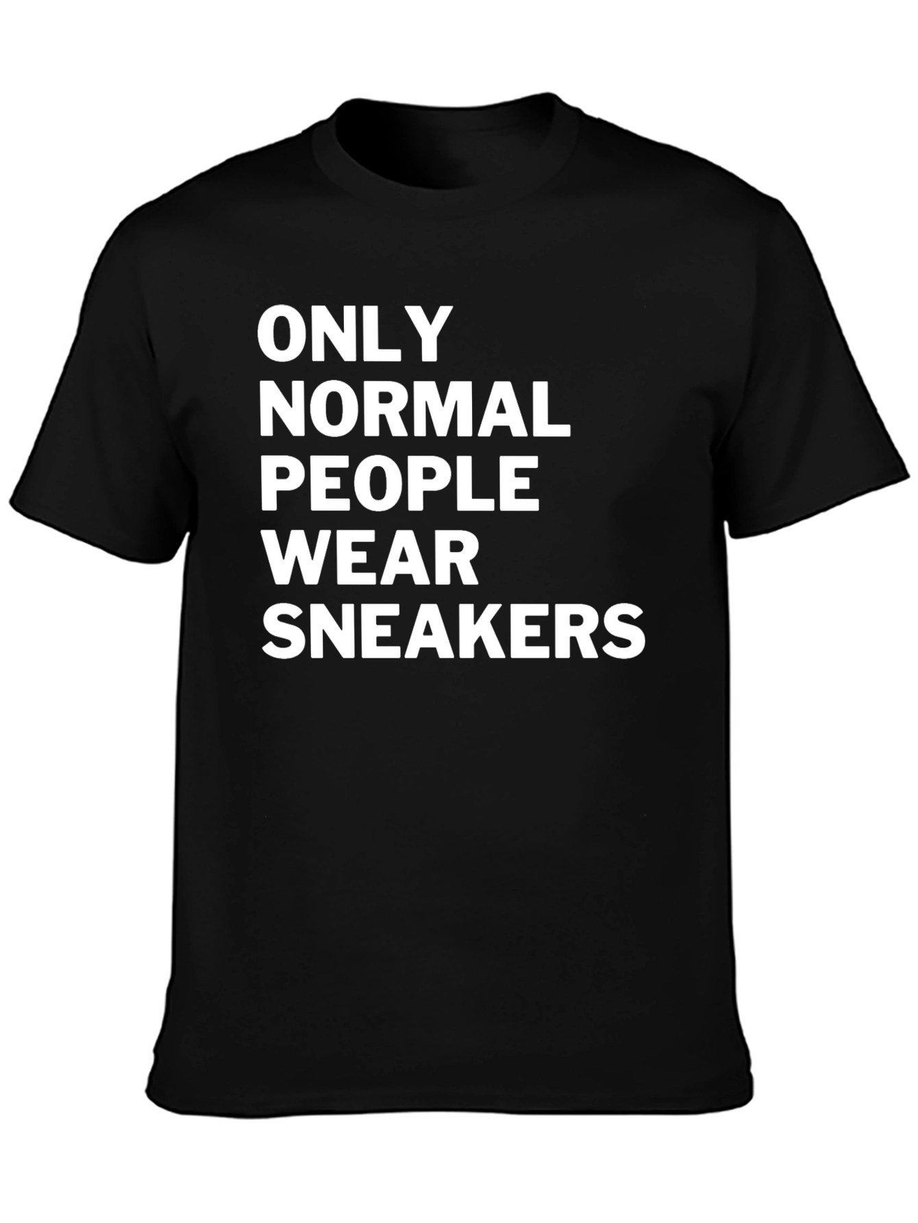 Black Only Normal People Wear Sneakers Black T-Shirt view 3