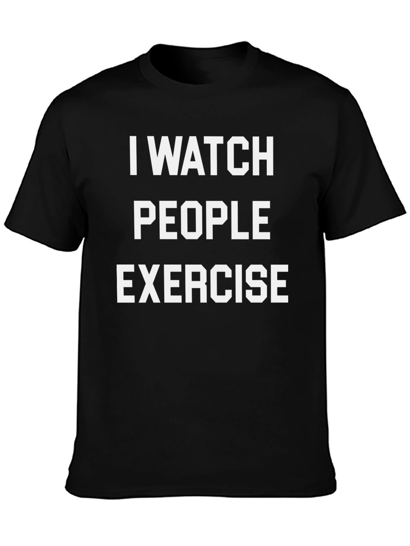Black I Watch People Exercise T-Shirt - Funny Gym Motivation Tee view 3