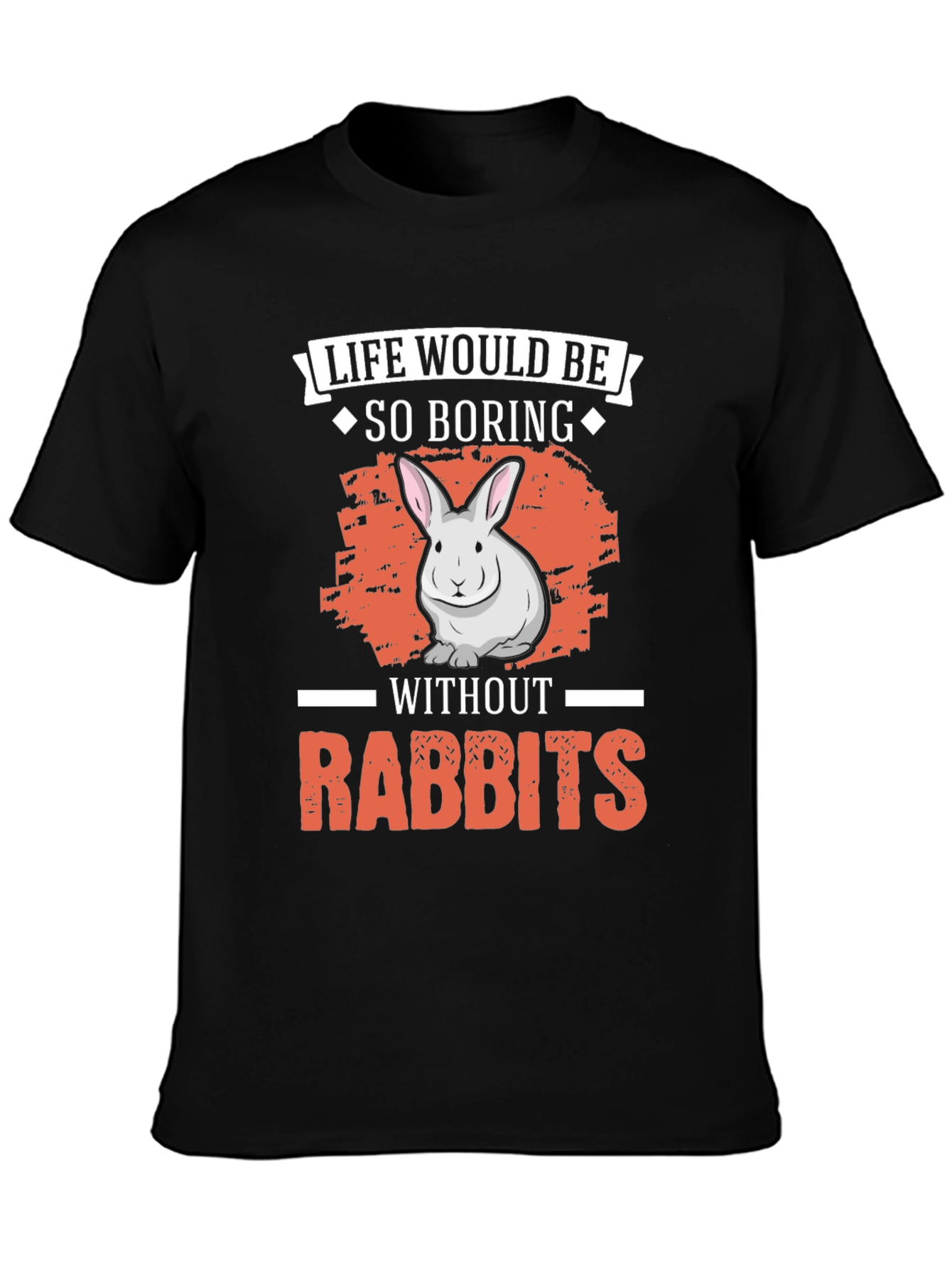 Black Life Would Be So Boring Without Rabbits T-Shirt view 3