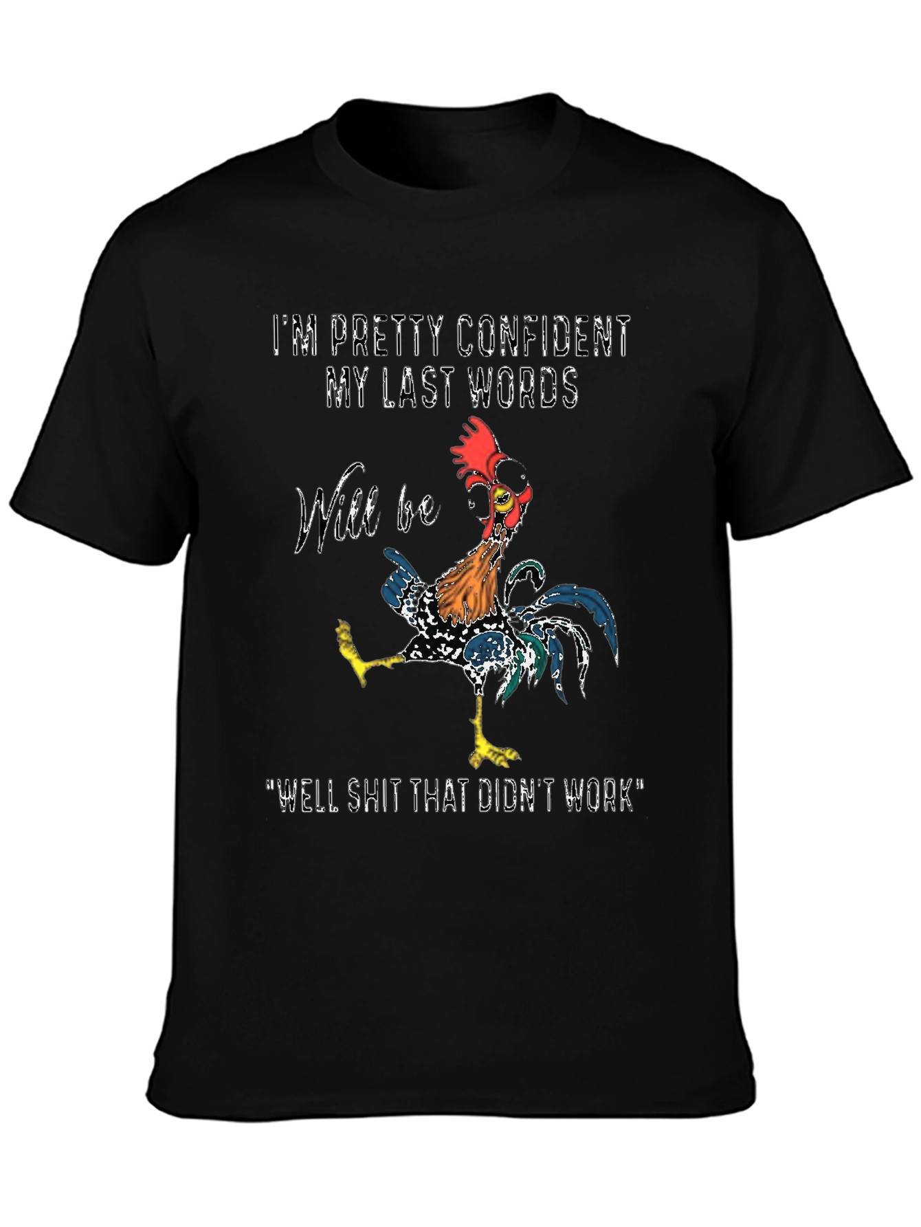 Black Confident Last Words Rooster T-Shirt view 3