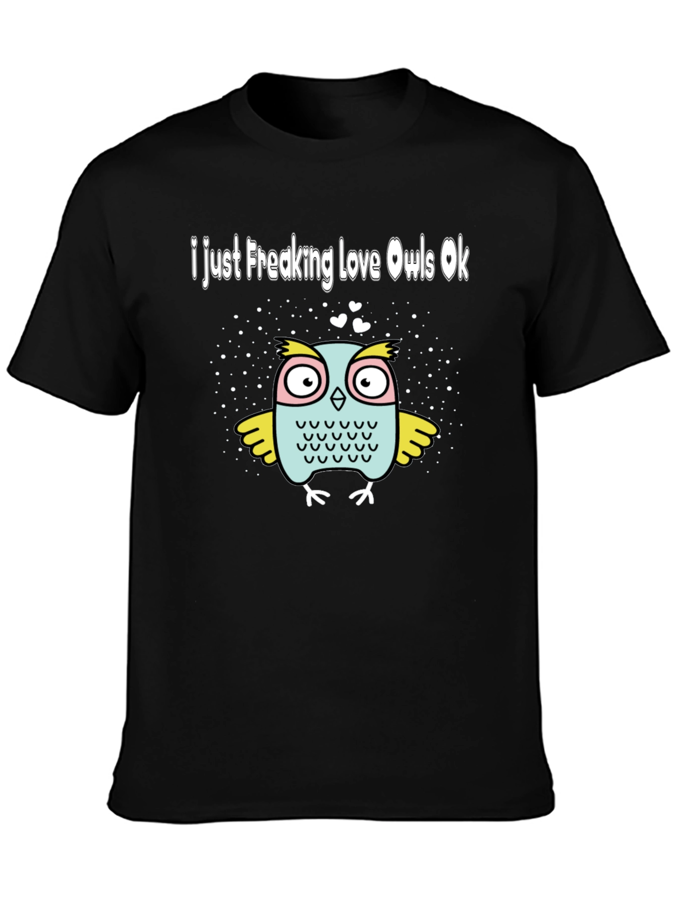 Black I Just Freaking Love Owls T-Shirt view 3