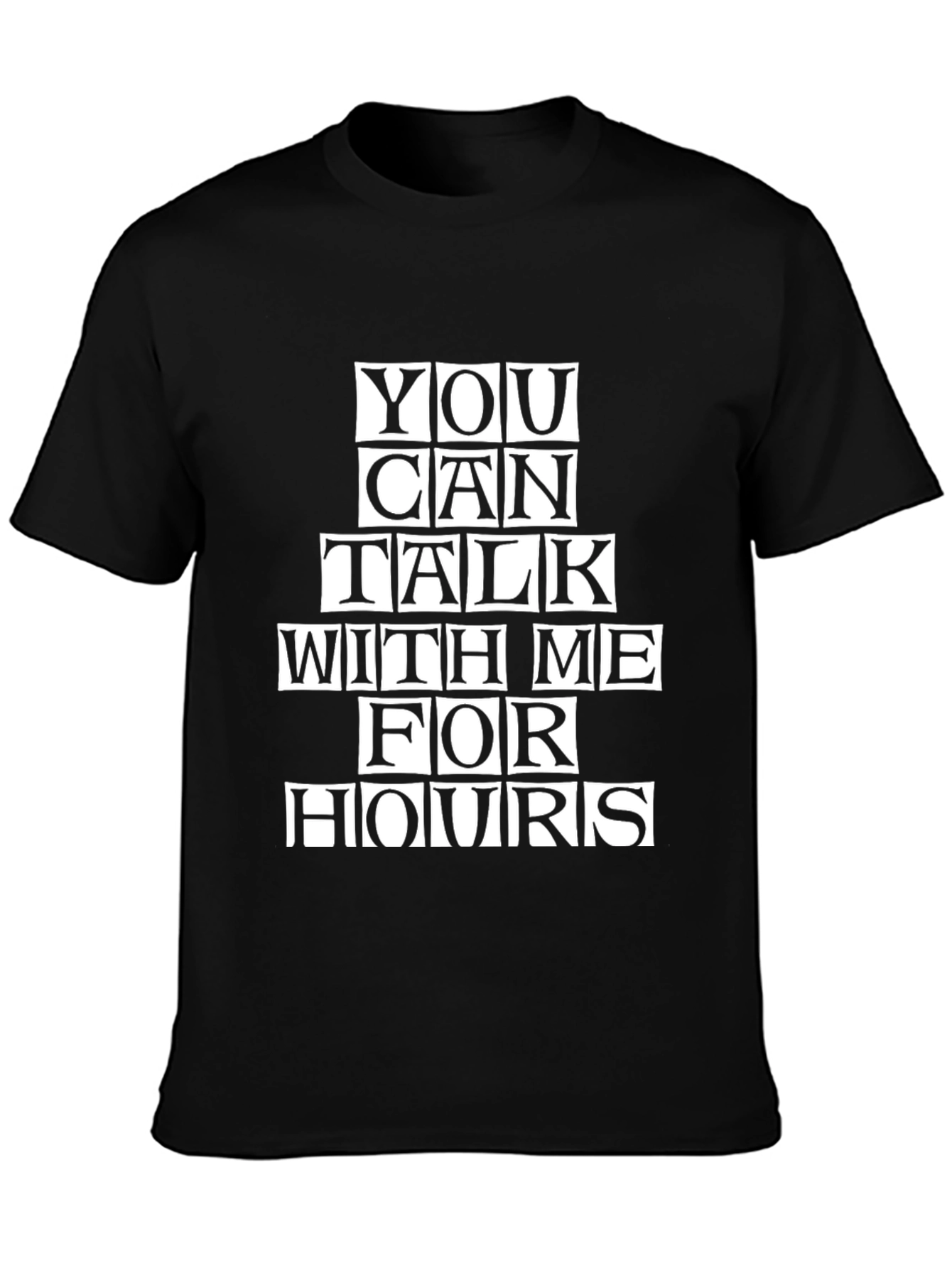 Black Talk For Hours T-Shirt - Funny Graphic Tee view 3