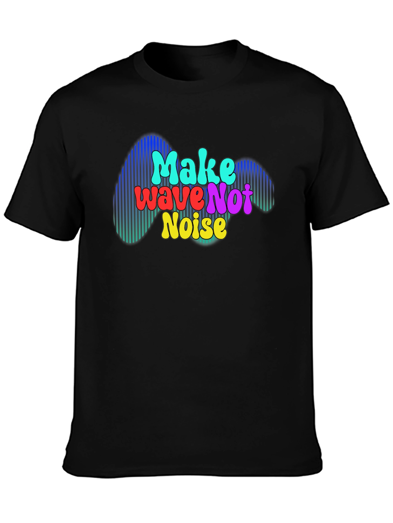 Black Make Wave Not Noise Graphic T-Shirt view 3