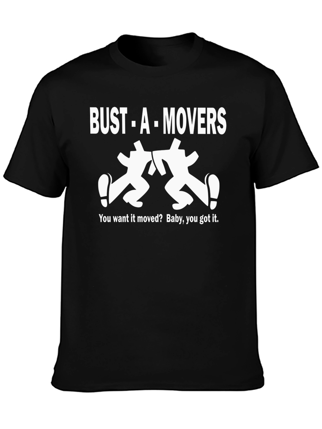 Black Bust-A-Movers Graphic T-Shirt - You Want it Moved? view 3