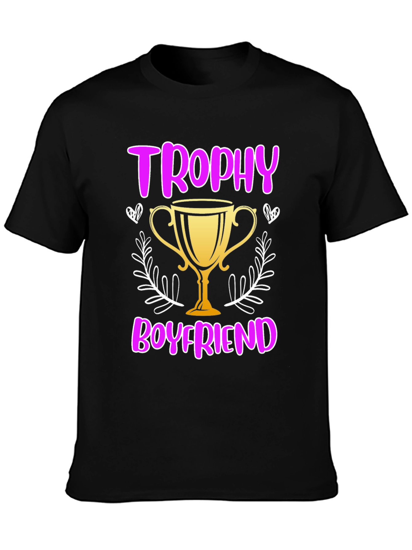 Trophy Boyfriend Graphic Tee - Novelty T-Shirt - 3