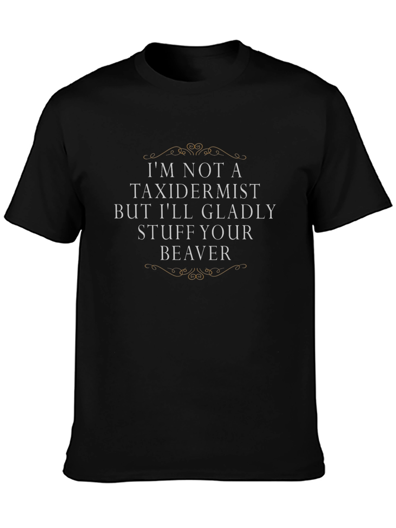 Black Funny Beaver T-Shirt - I'm Not A Taxidermist view 3