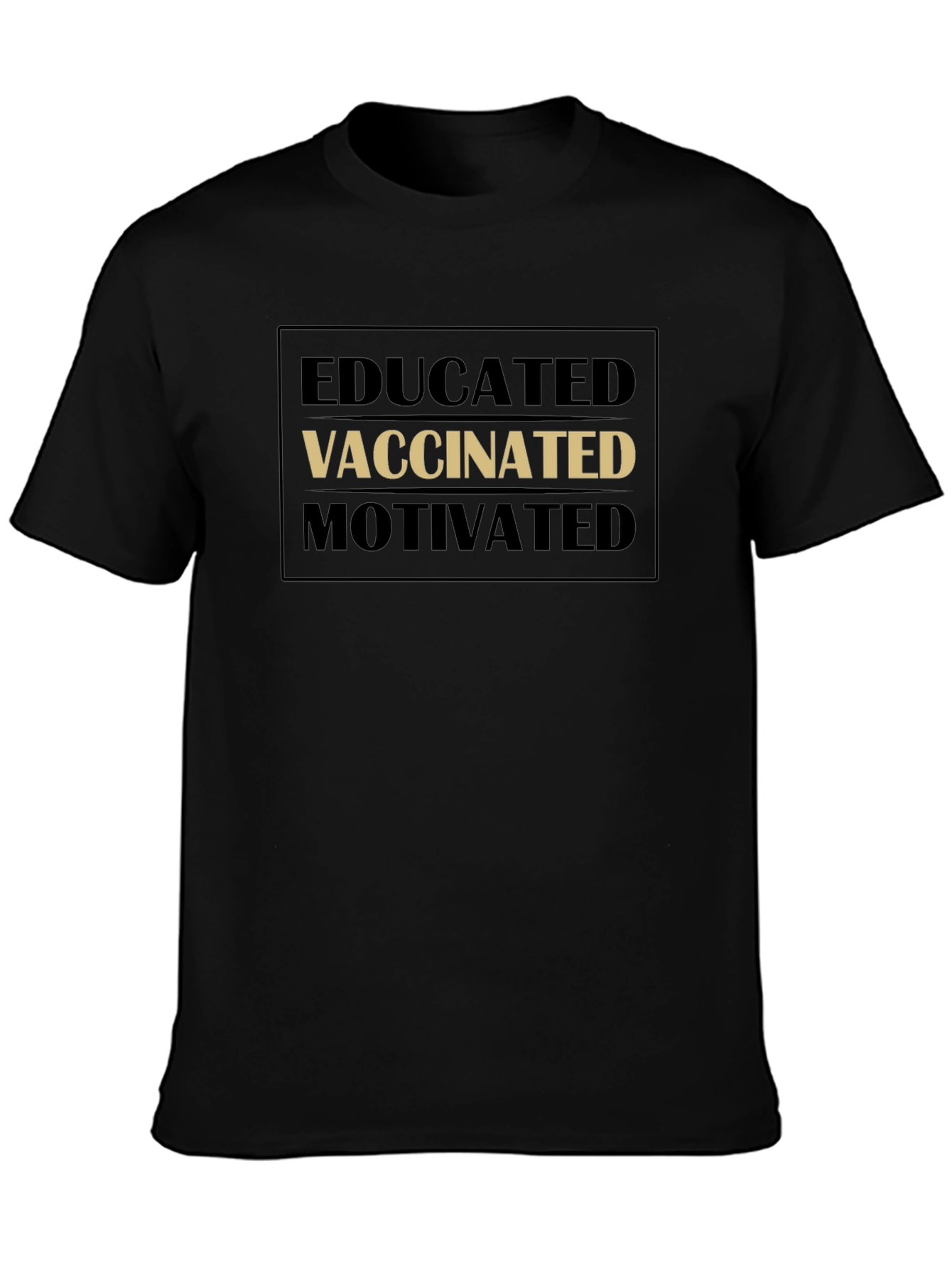 Black Educated Vaccinated Motivated Black T-Shirt view 3