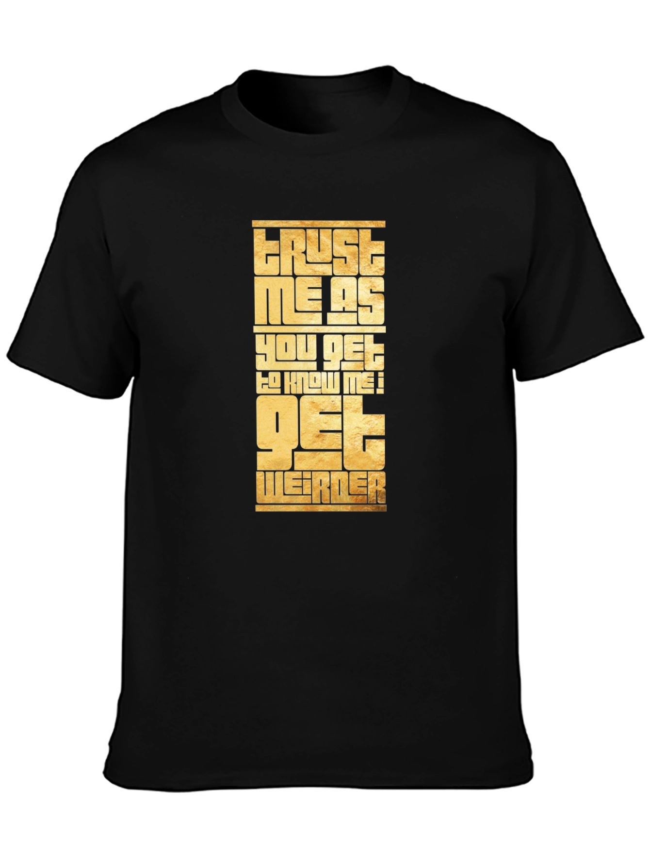 Black Trust Me Get Weirder Graphic T-Shirt view 3