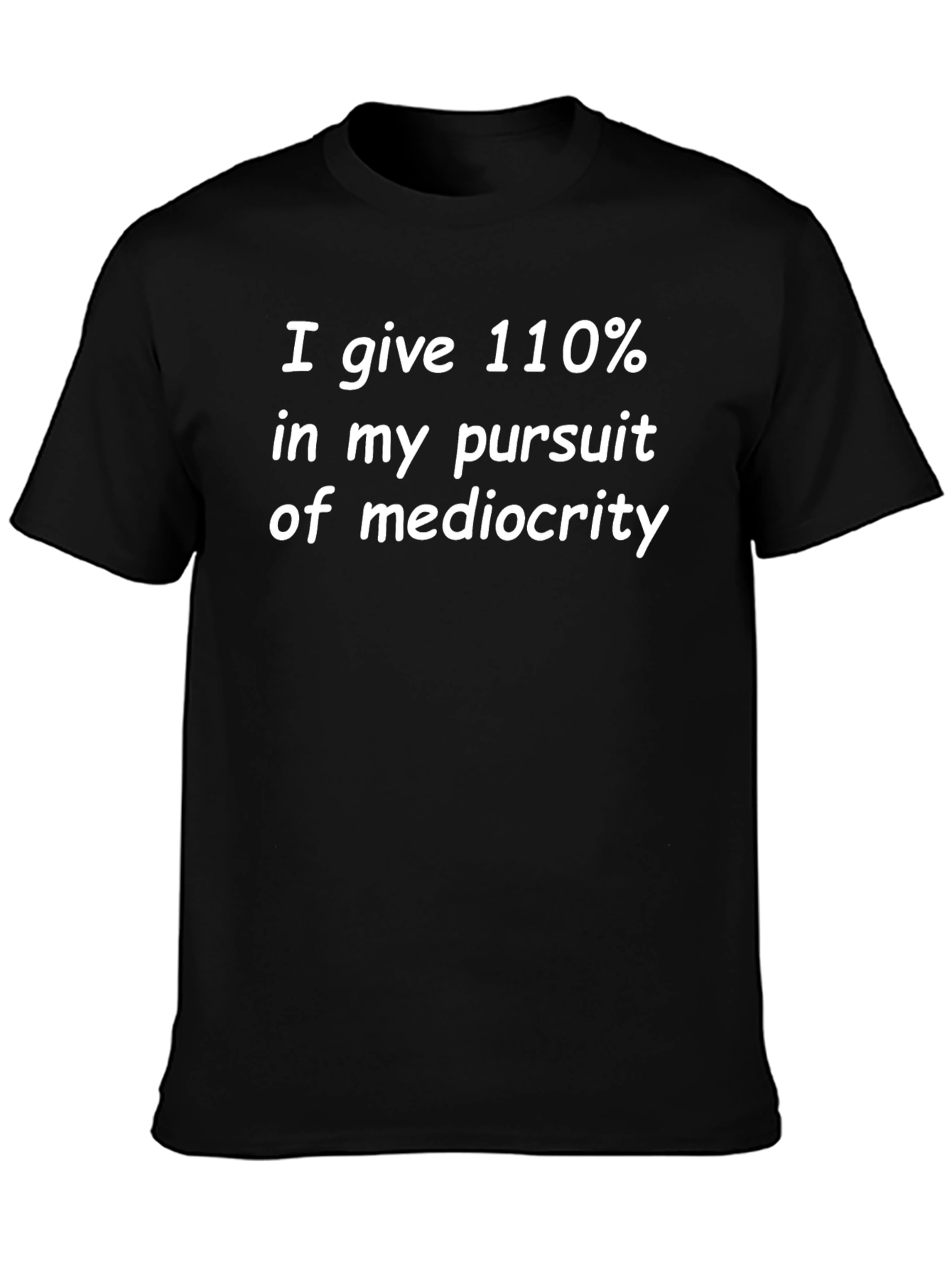 Black Funny Mediocrity Pursuit T-Shirt view 3