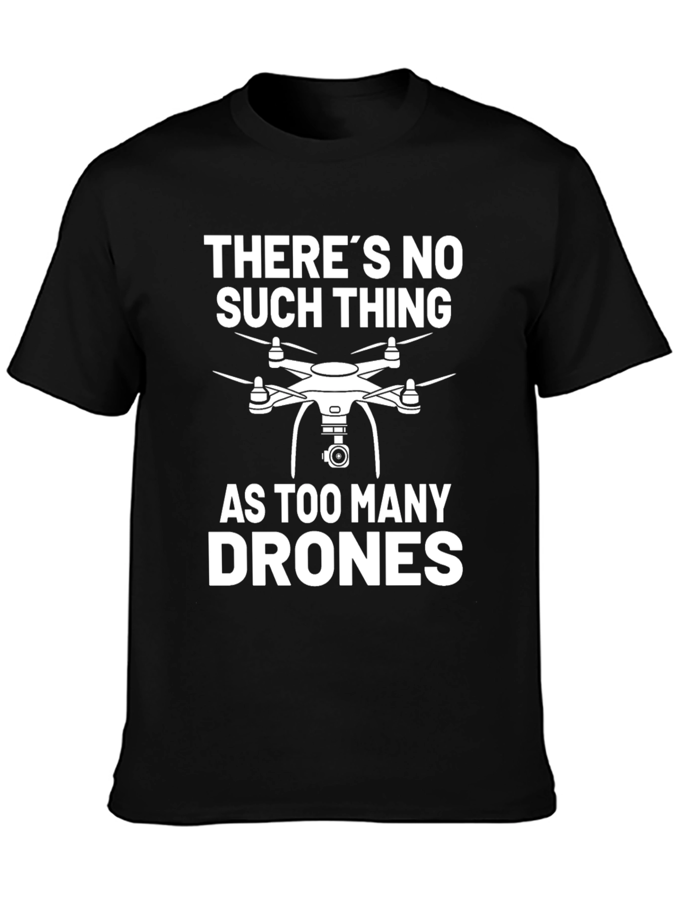 Black There's No Such Thing As Too Many Drones T-Shirt view 3
