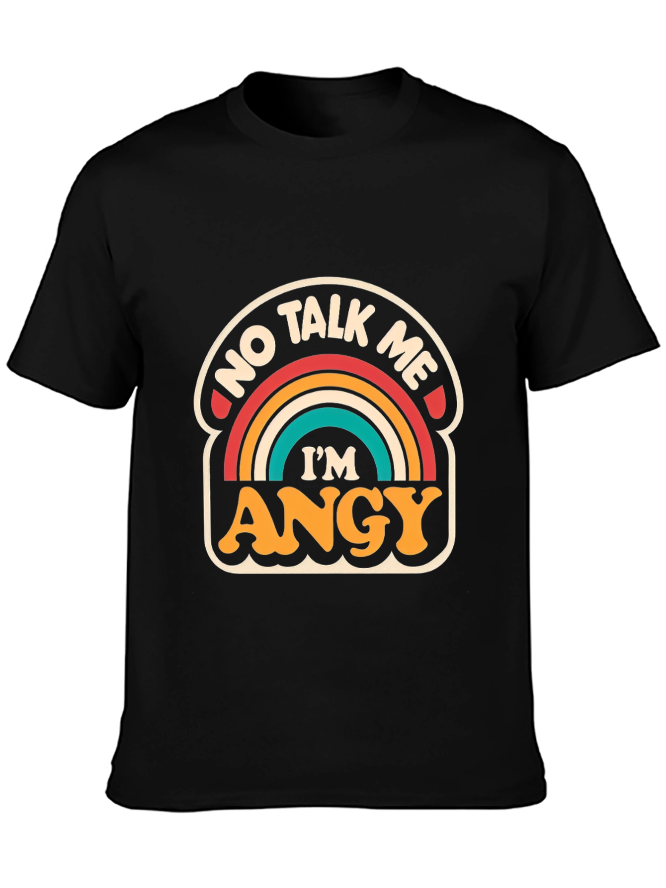 Black No Talk Me I'm ANGY T-Shirt view 3