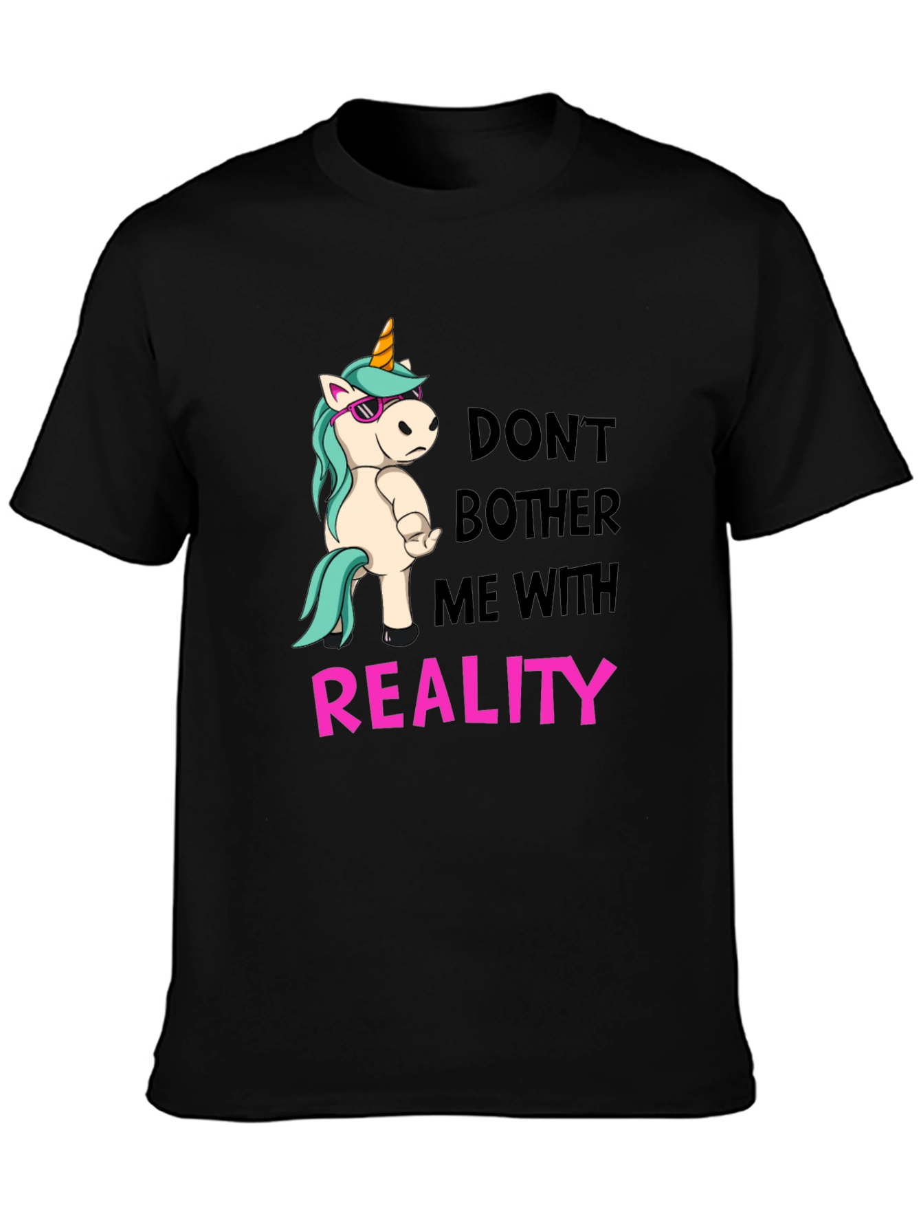 Black Don't Bother Me With Reality T-Shirt view 3