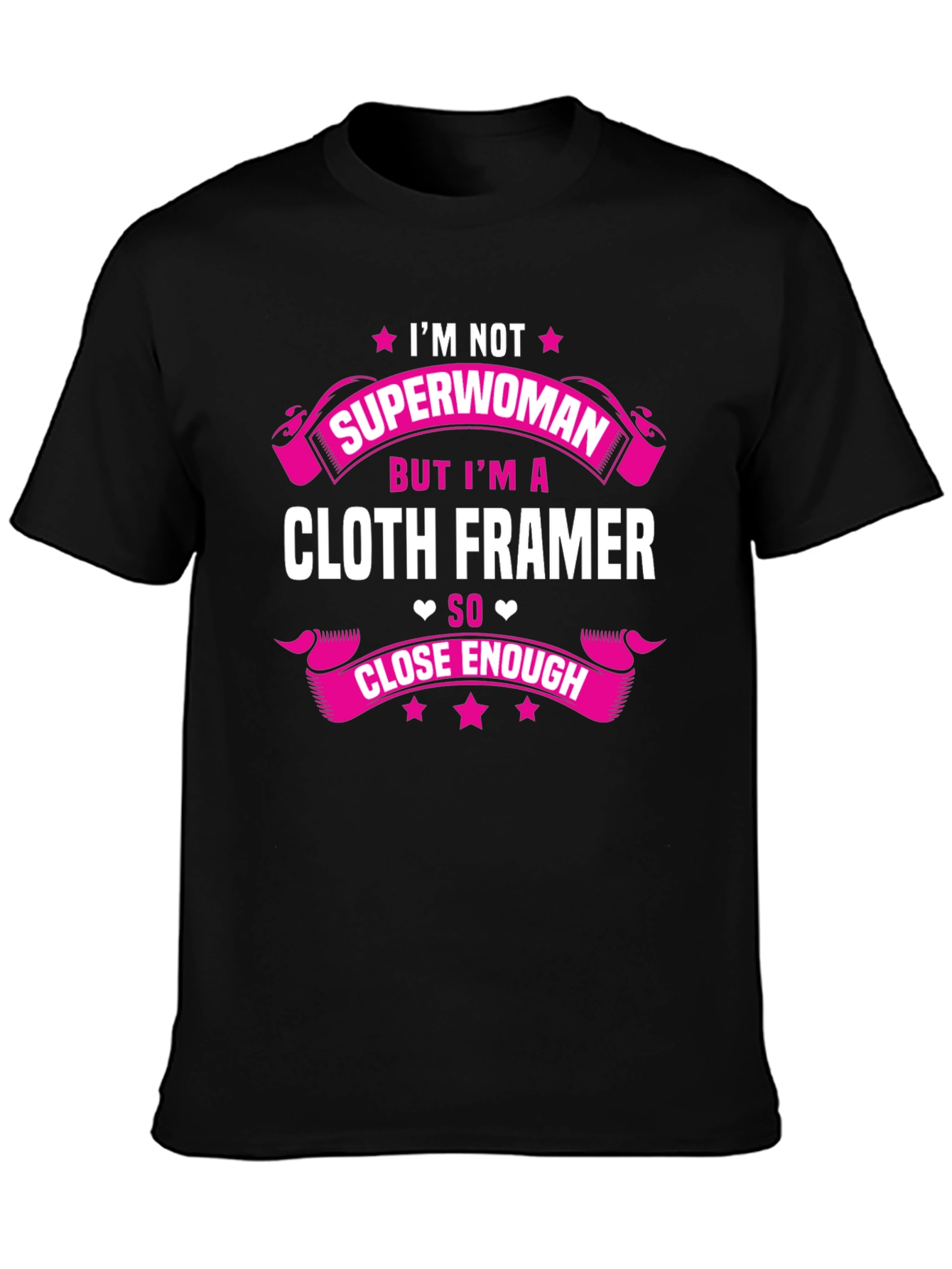 Black Cloth Framer T-Shirt - Superwoman Close Enough Funny Job Tee view 3