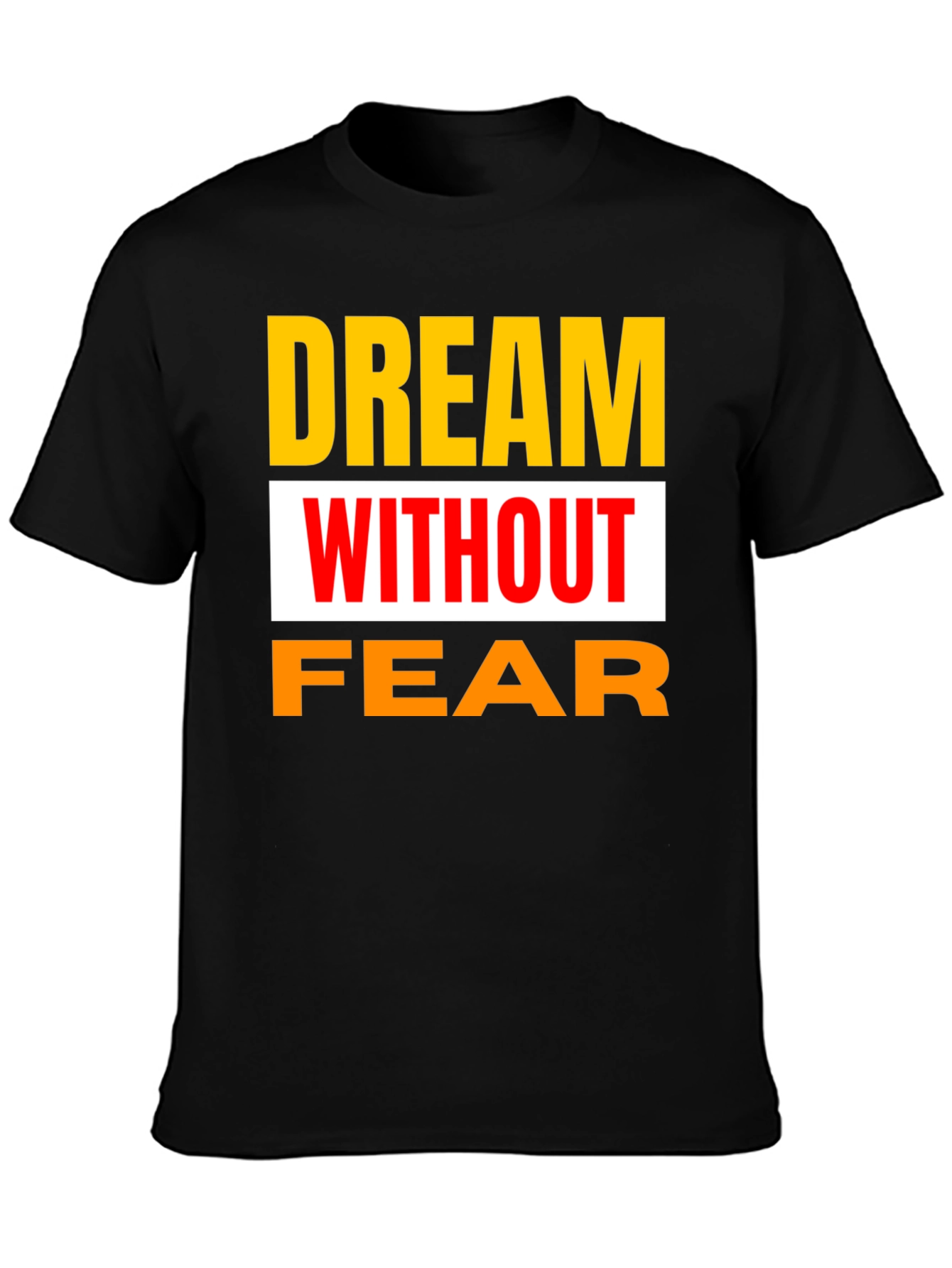 Black Dream Without Fear Black Graphic T-Shirt view 3