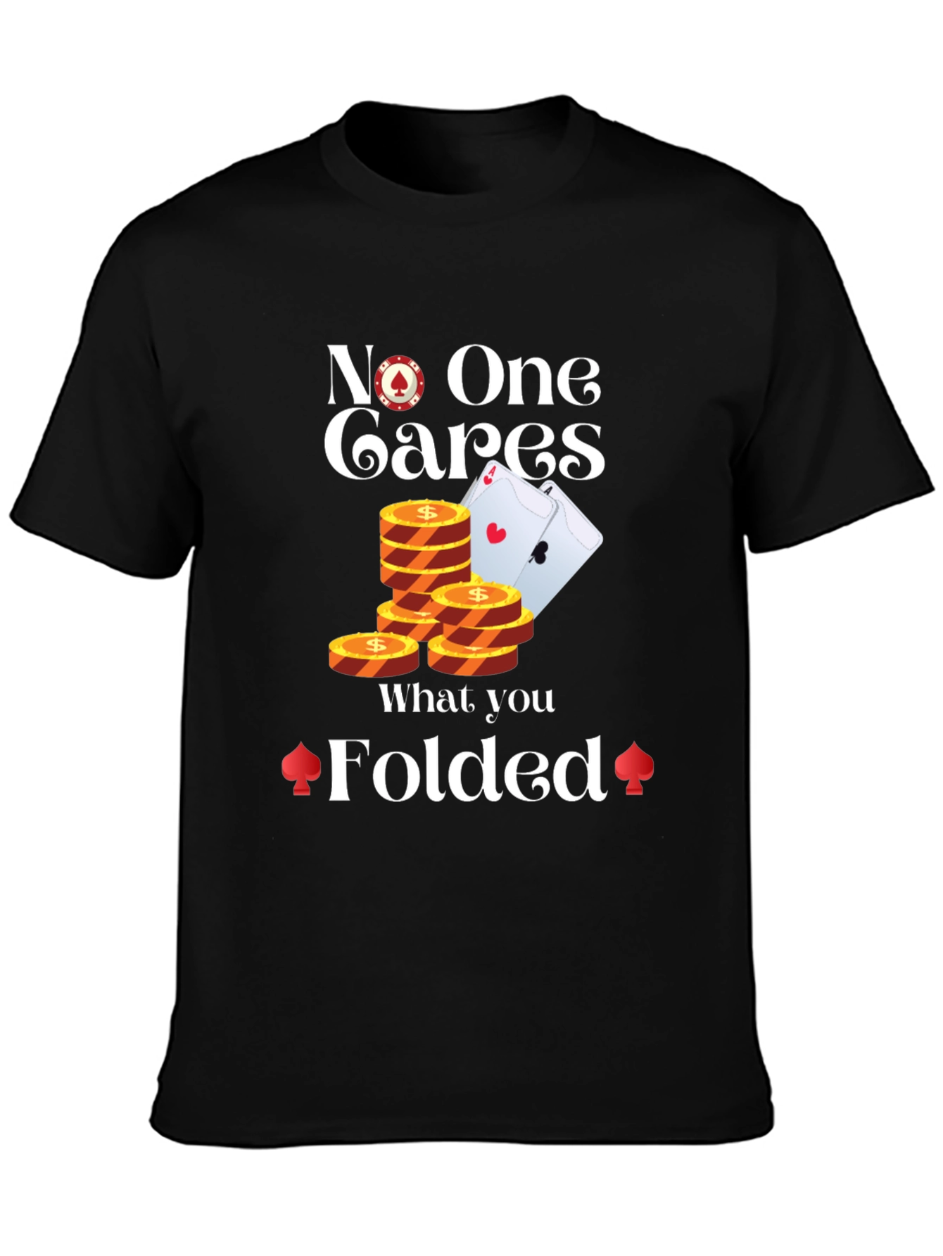 Black Funny Poker T-Shirt - No One Cares What You Folded view 3