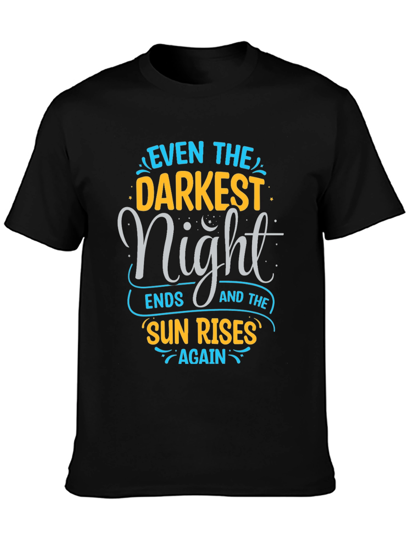 Black Inspirational Quote Graphic Tee - "Even The Darkest Night" view 3