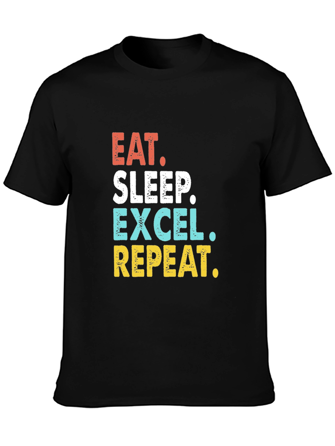 Black Eat Sleep Excel Repeat T-Shirt view 3
