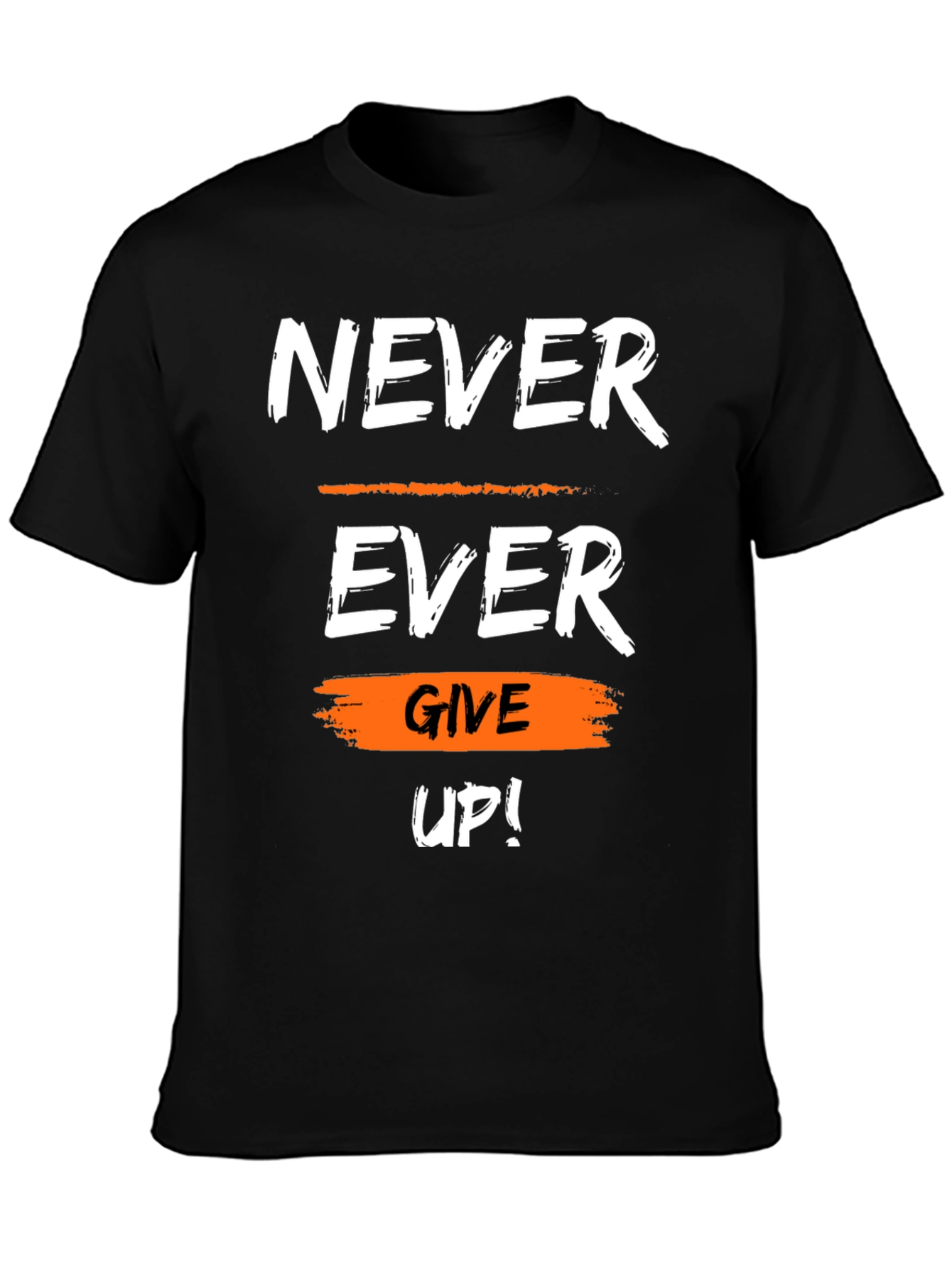 Black Motivational Never Ever Give Up Graphic T-Shirt view 3