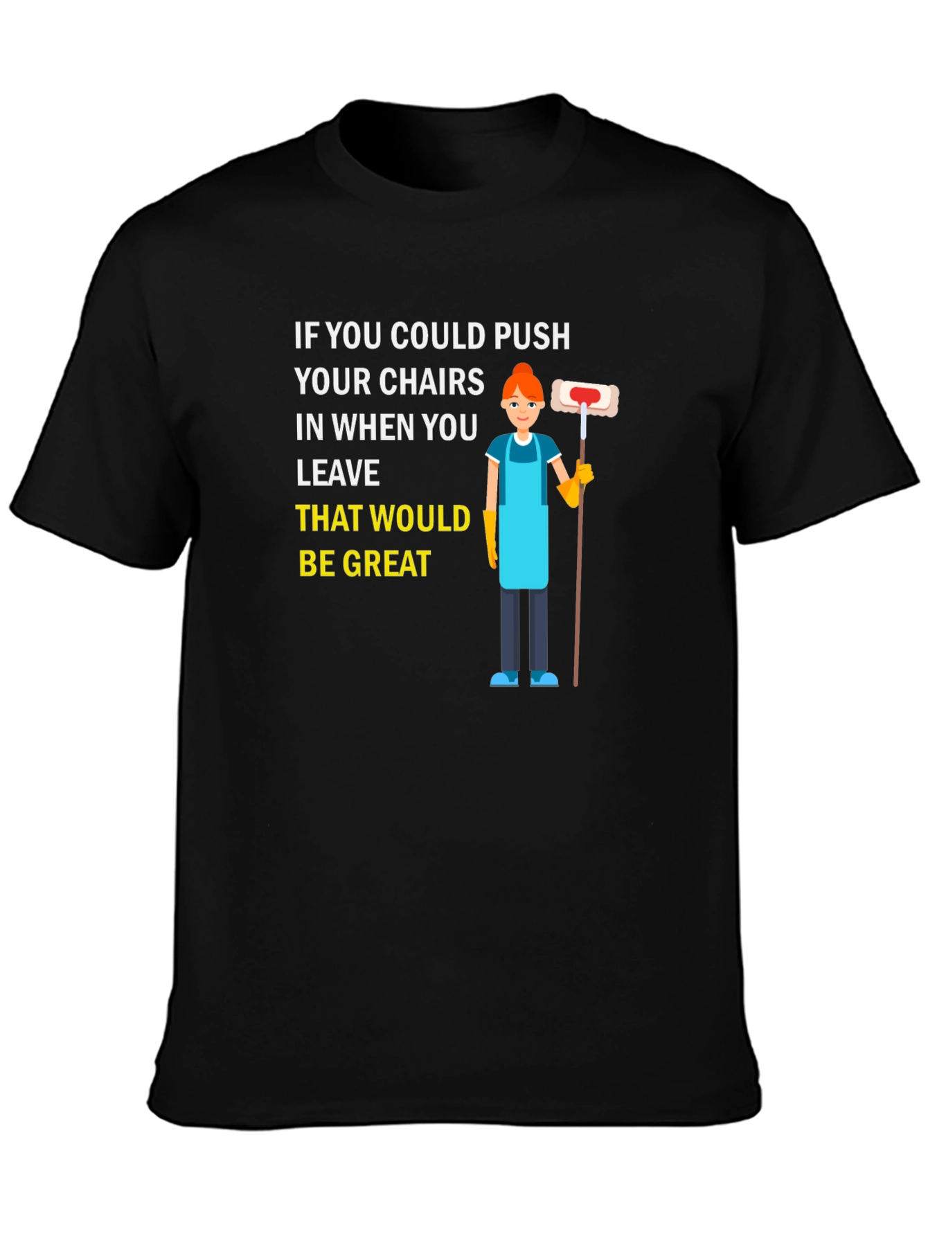 Black Push in Chairs Funny Janitor Graphic T-Shirt view 3