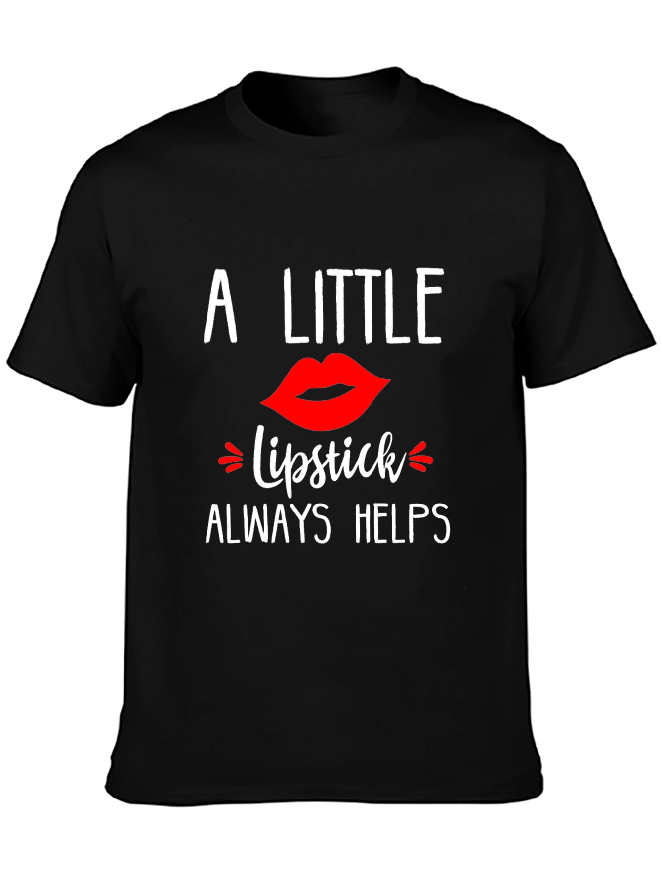 Black A Little Lipstick Always Helps T-Shirt view 3