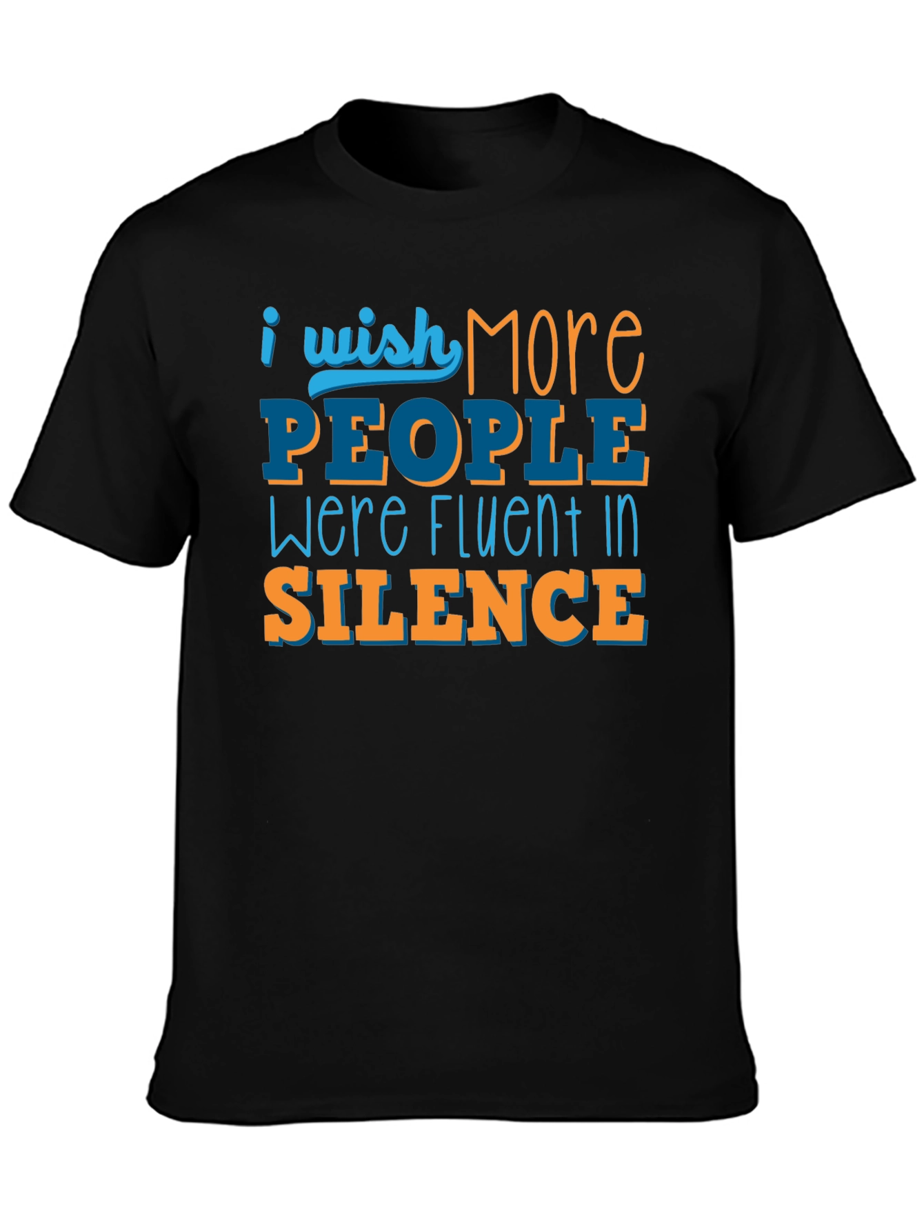 Black I Wish More People Were Fluent in Silence T-Shirt view 3