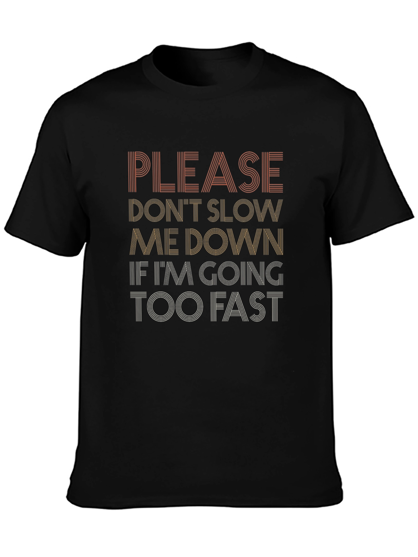Black Funny Graphic Tee - Don't Slow Me Down T-Shirt view 3