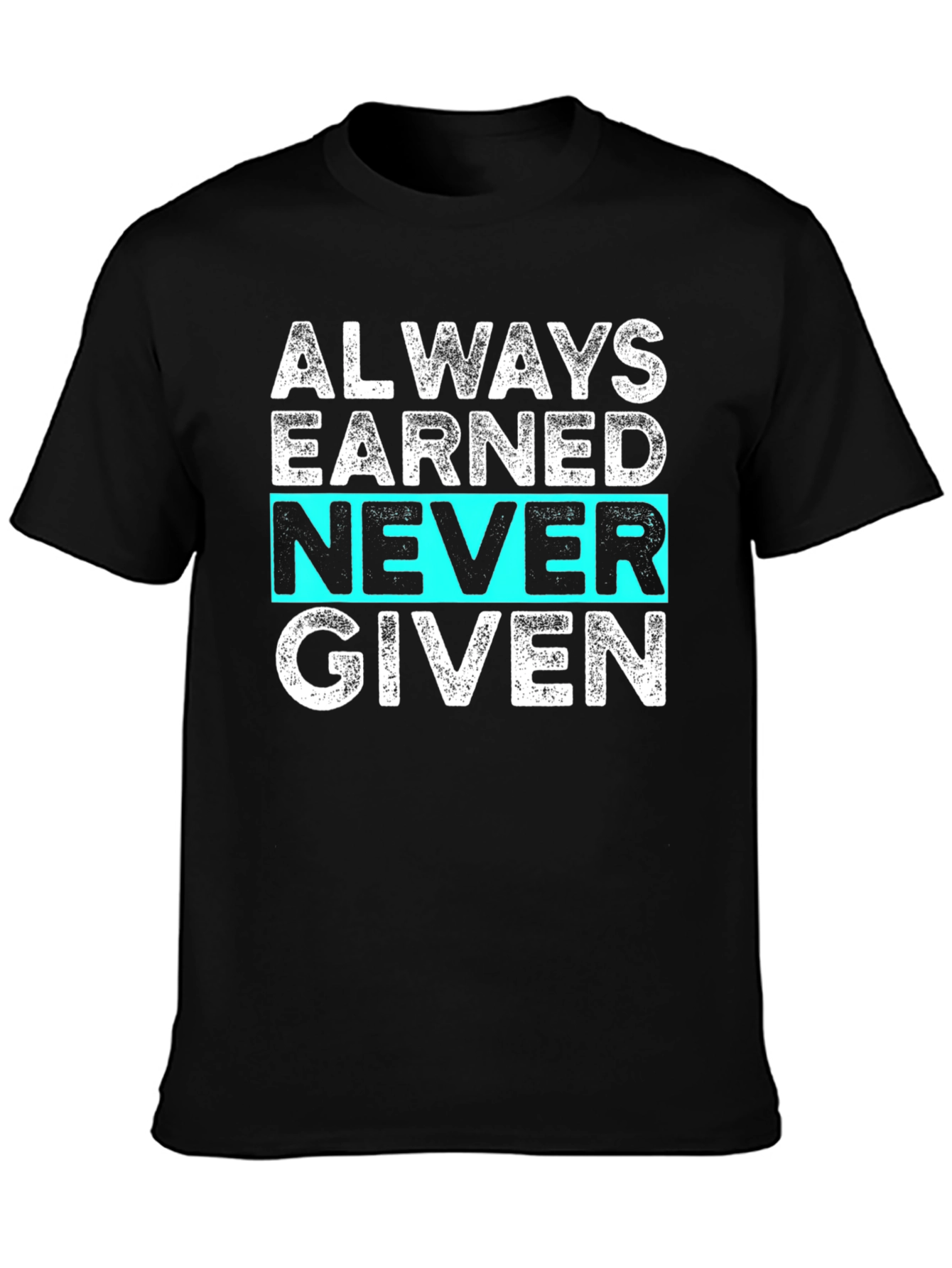 Black Always Earned Never Given Graphic Tee view 3