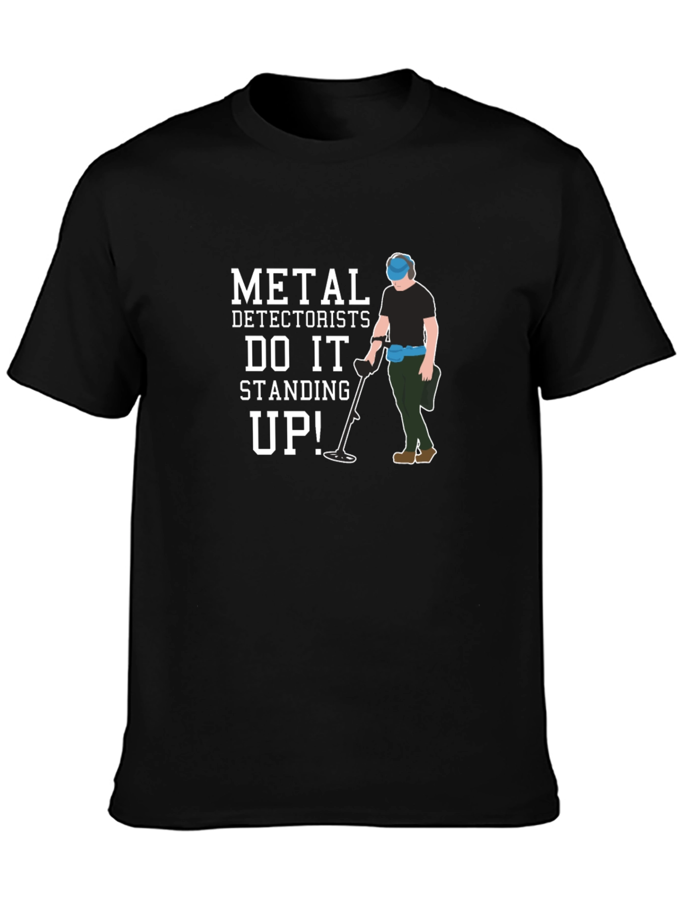 Metal Detectorist Standing Up T-Shirt - 3