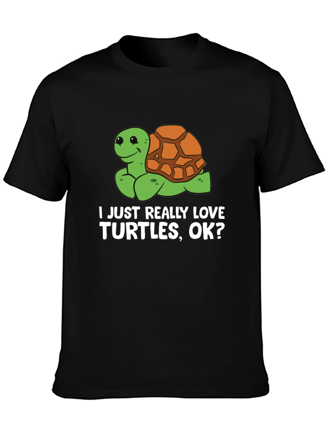 Black Turtle Lover T-Shirt: I Just Really Love Turtles, OK? view 3