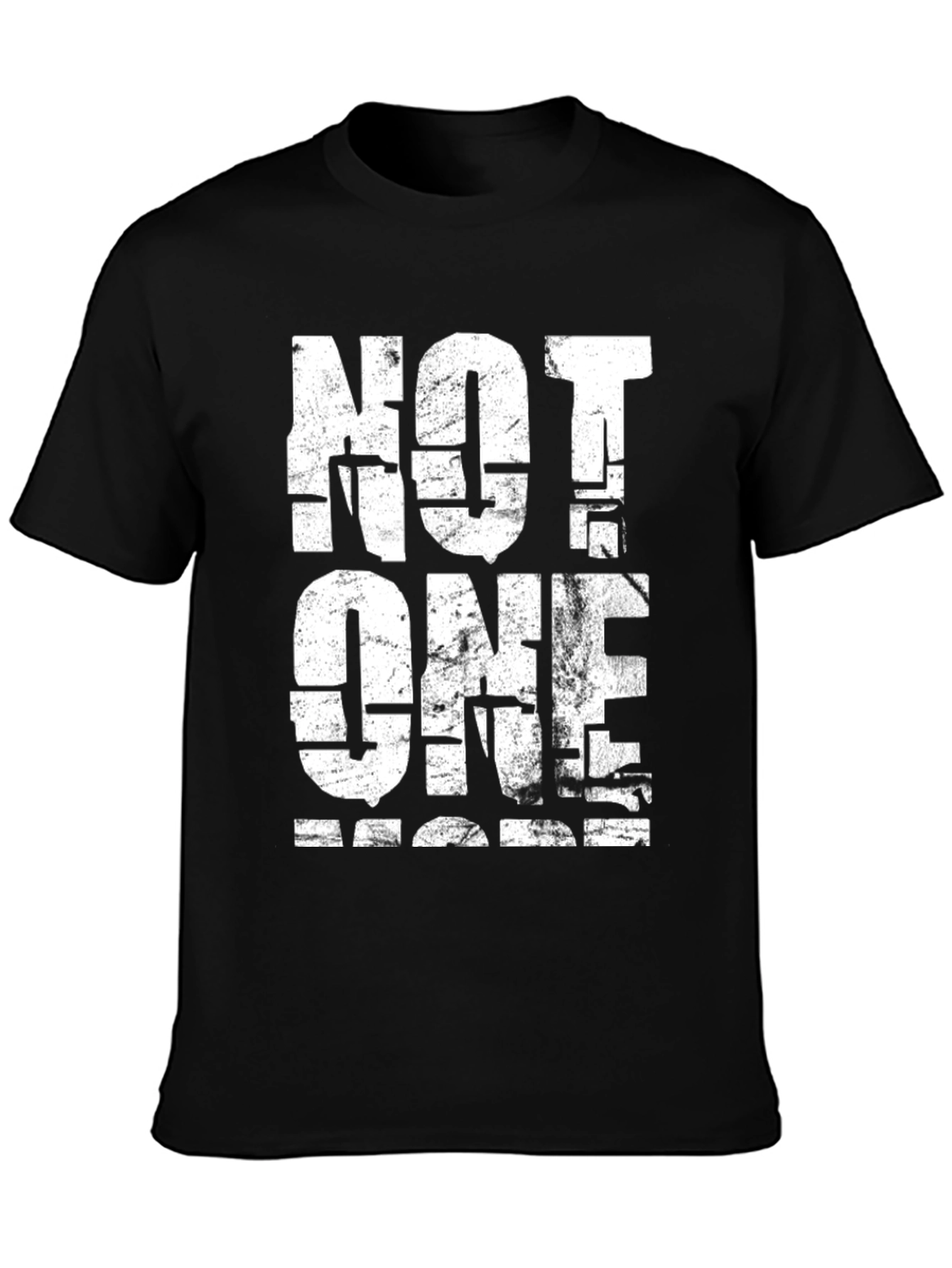 Black Not One More Graphic Tee - Bold Statement T-Shirt view 3
