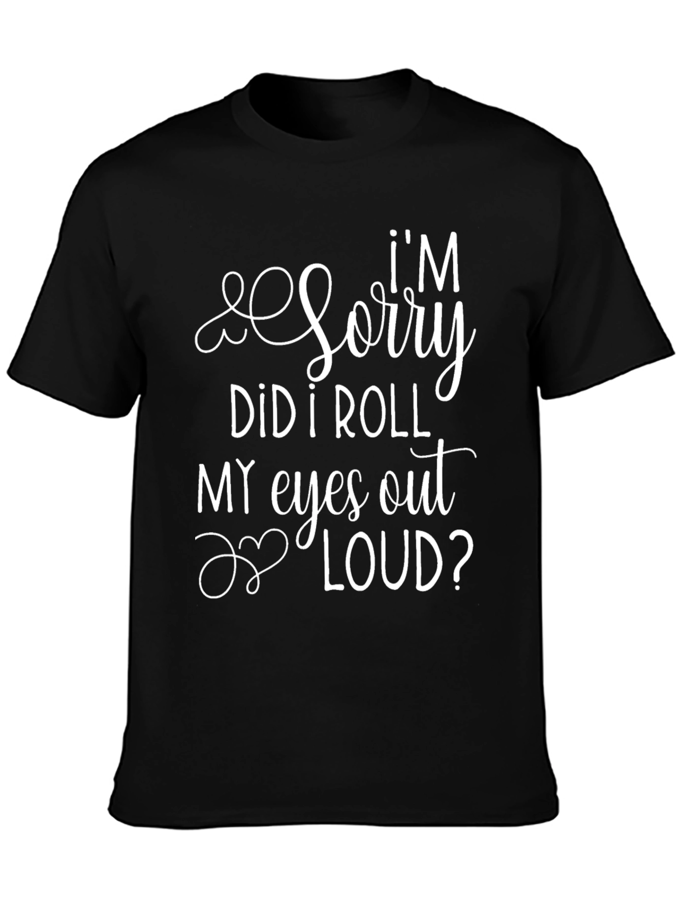 Black I'm Sorry Funny Graphic Tee view 3