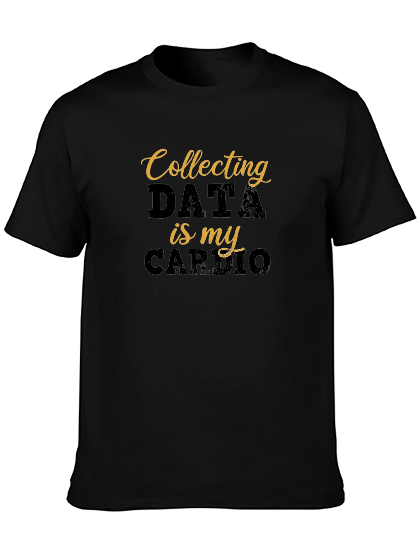 Black Data Collector Cardio T-Shirt - Funny Gift view 3